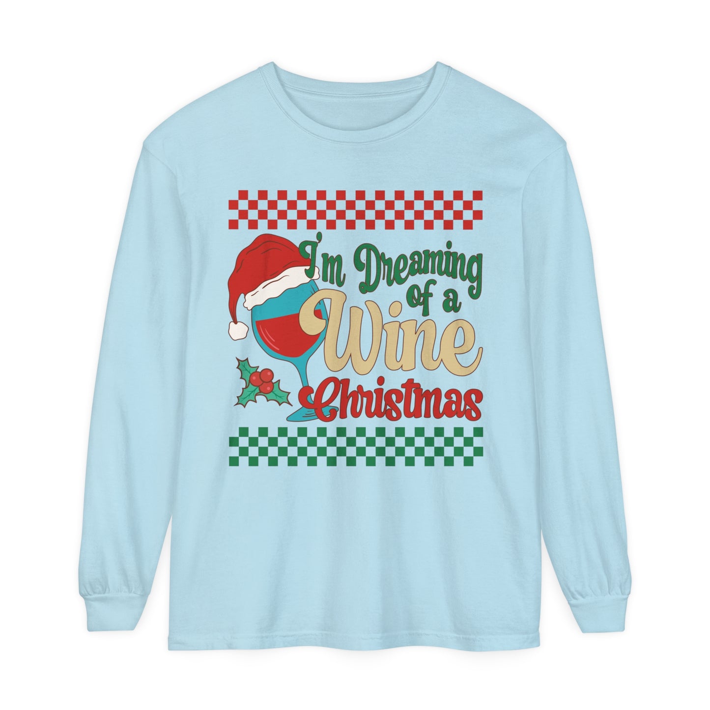 I'm dreaming of a wine Christmas  Women's Loose Long Sleeve T-Shirt