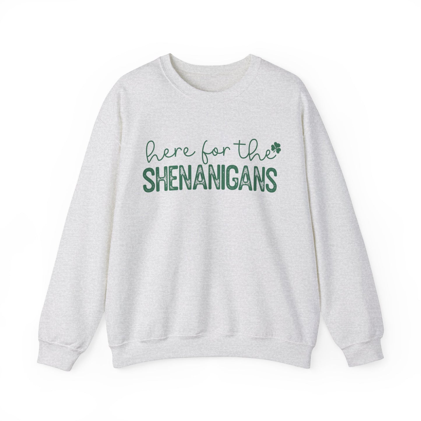 Here for the Shenanigans St. Patrick's Day Women's Unisex Sweatshirt