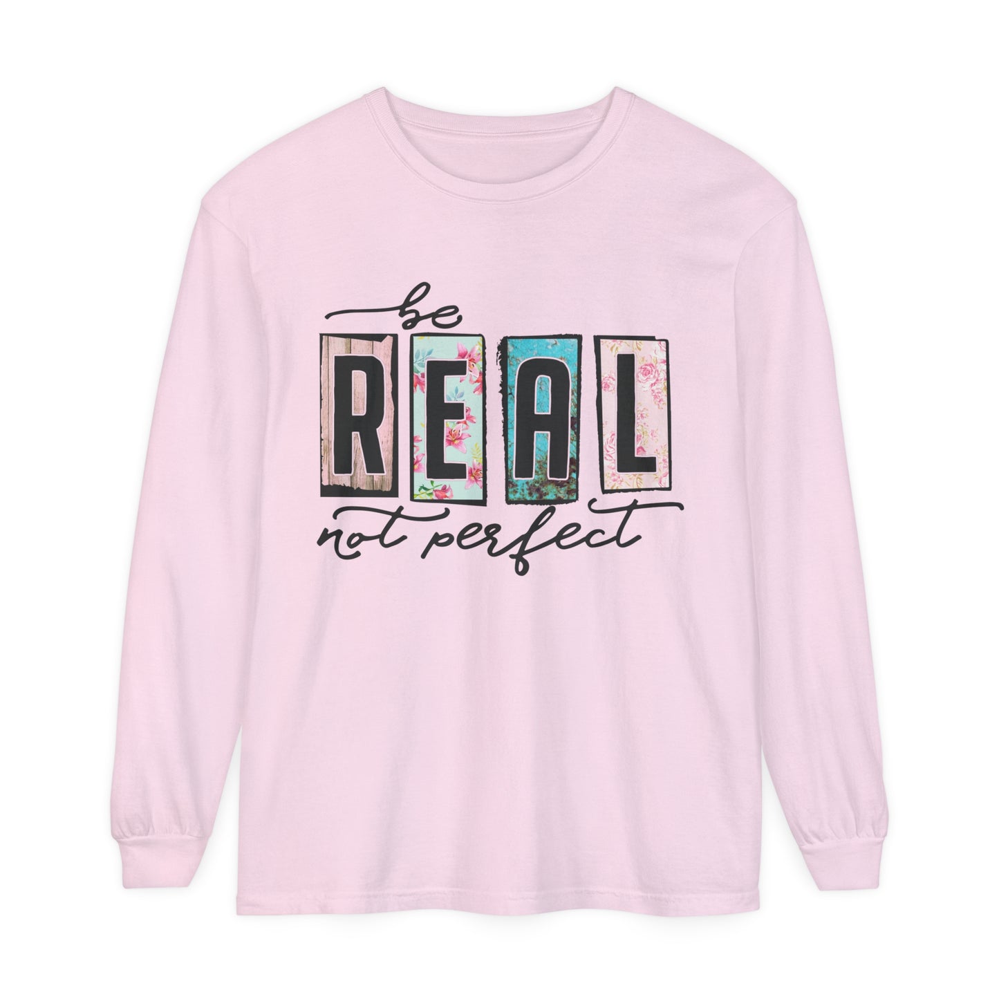 Be Real Not Perfect Women's Loose Long Sleeve T-Shirt