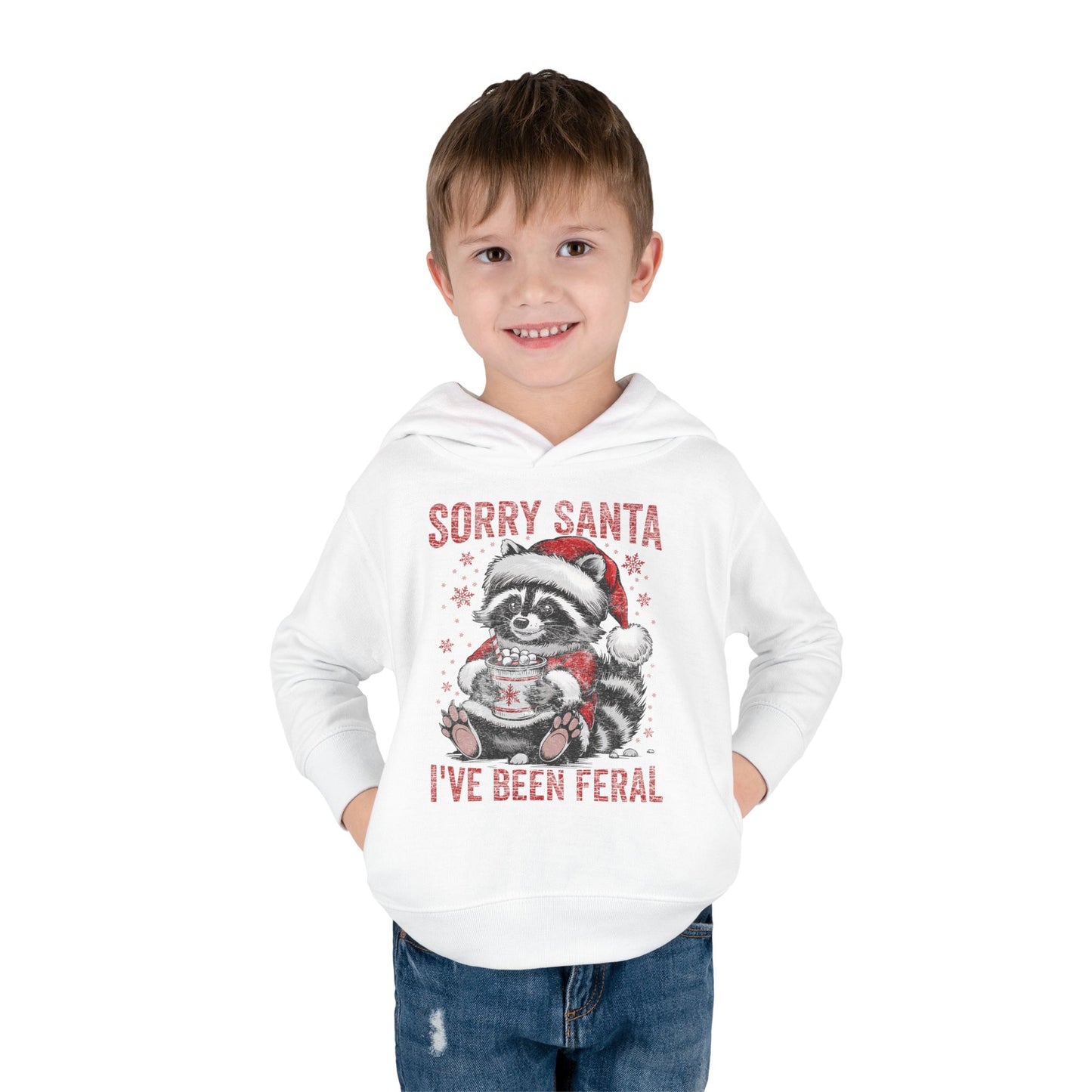 Sorry Santa I've been Feral Toddler Pullover Fleece Hoodie