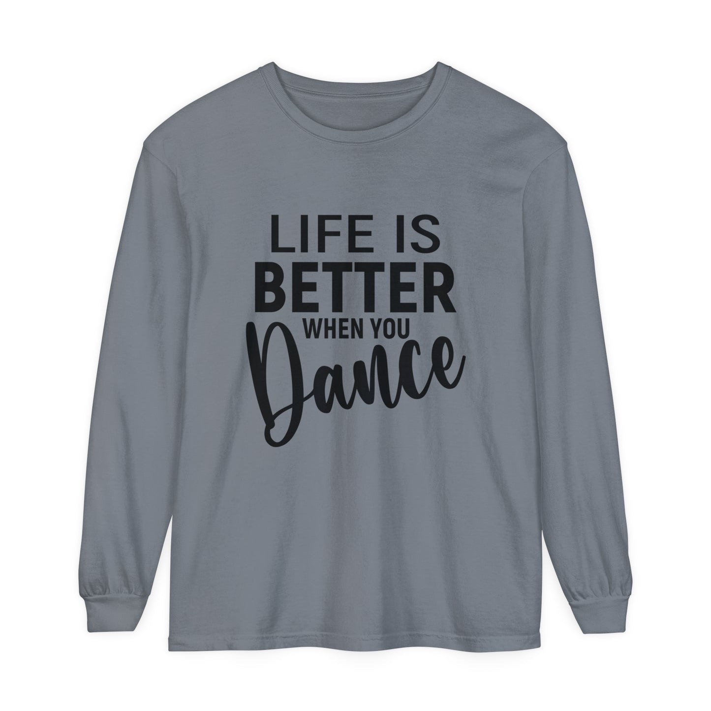 Life is better when you dance Women's Loose Long Sleeve T-Shirt