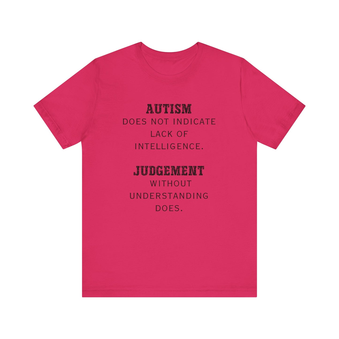 Autism Judgement Autism Awareness Adult Unisex Short Sleeve Tee