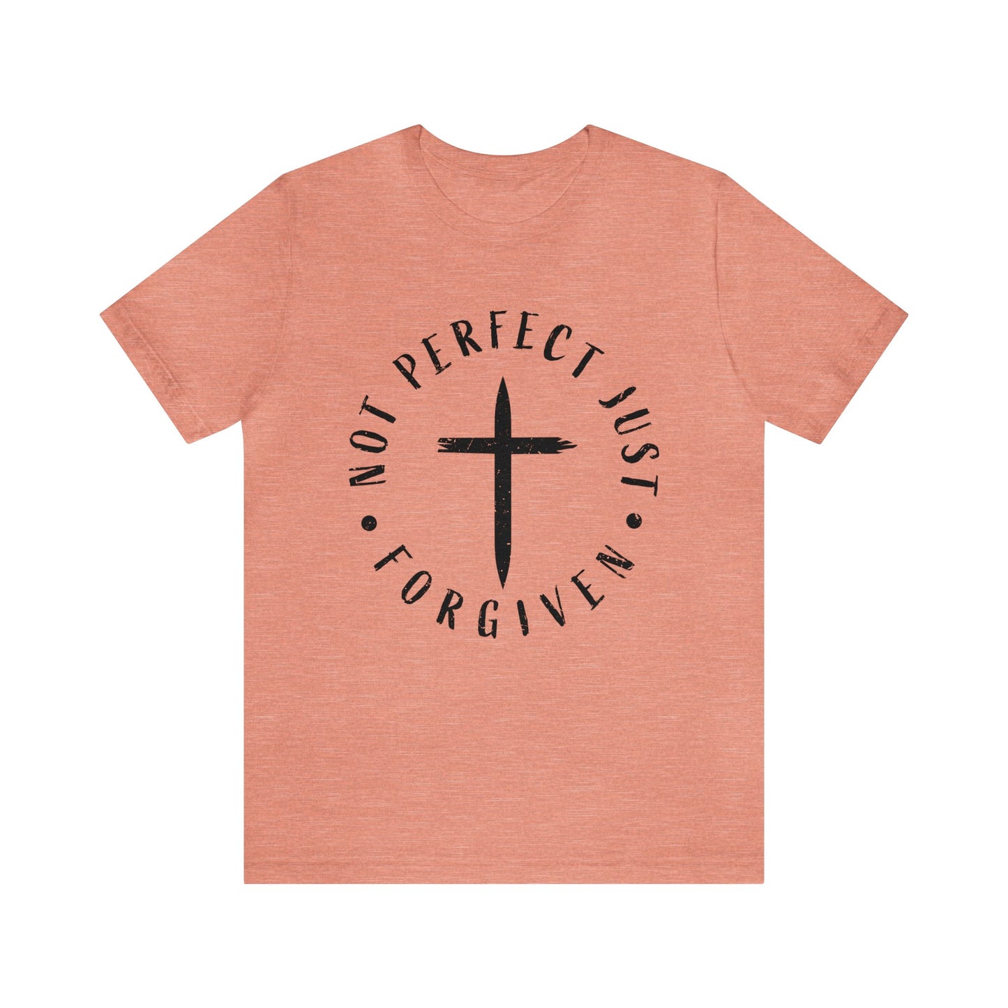 Not Perfect Just Forgiven Women's Short Sleeve Tee