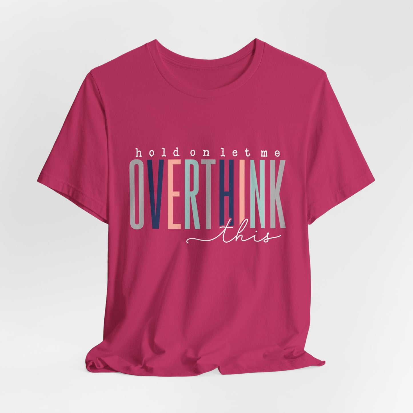 Let Me Overthink This Women's Short Sleeve Tee