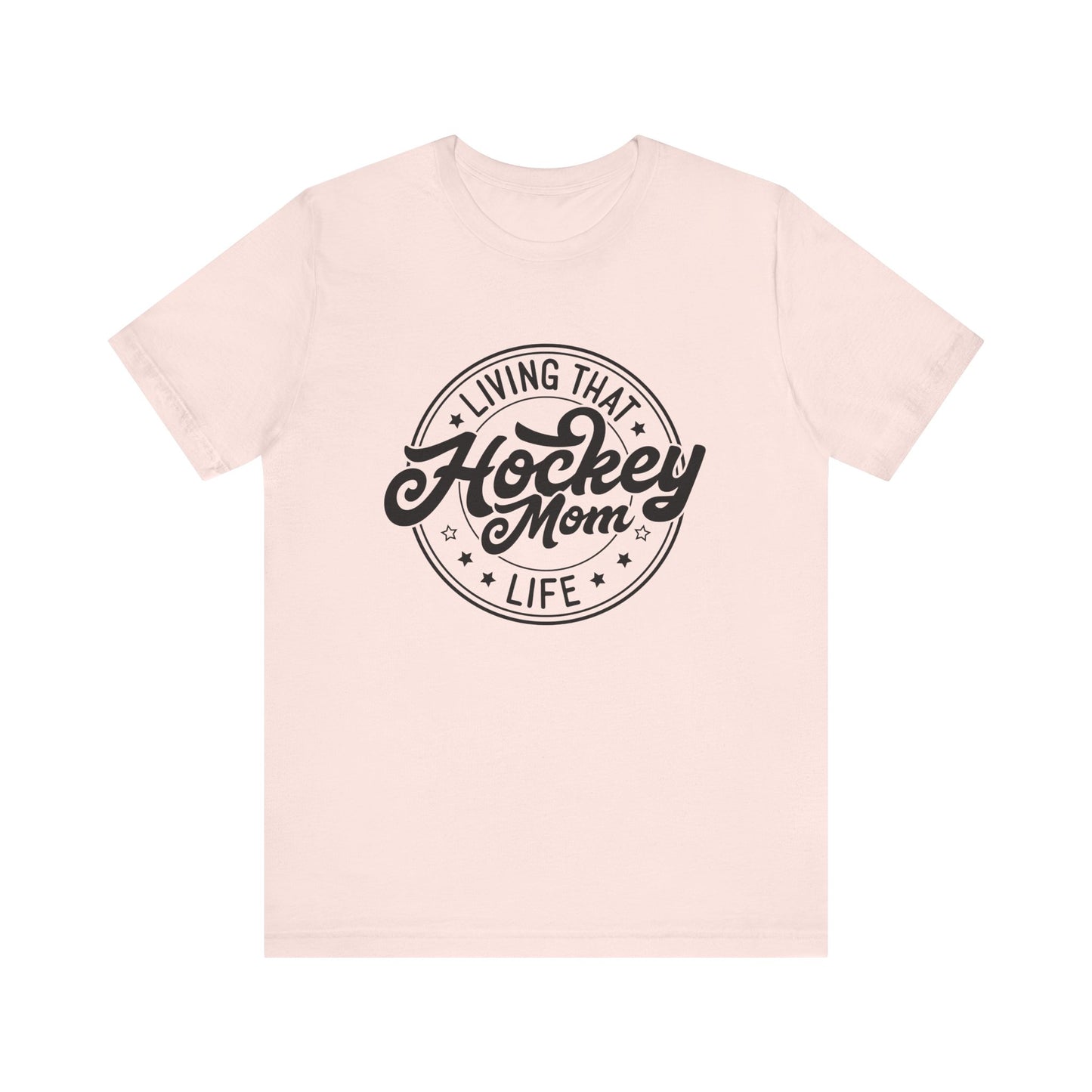 Living That Hockey Mom Life  - Hockey Mom Women's Short Sleeve Tee