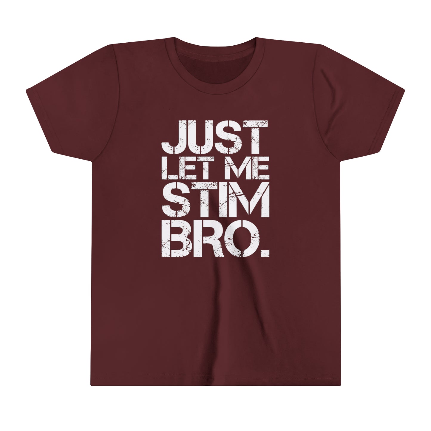 Just Let Me Stim Bro Autism Awareness Advocate Youth Shirt