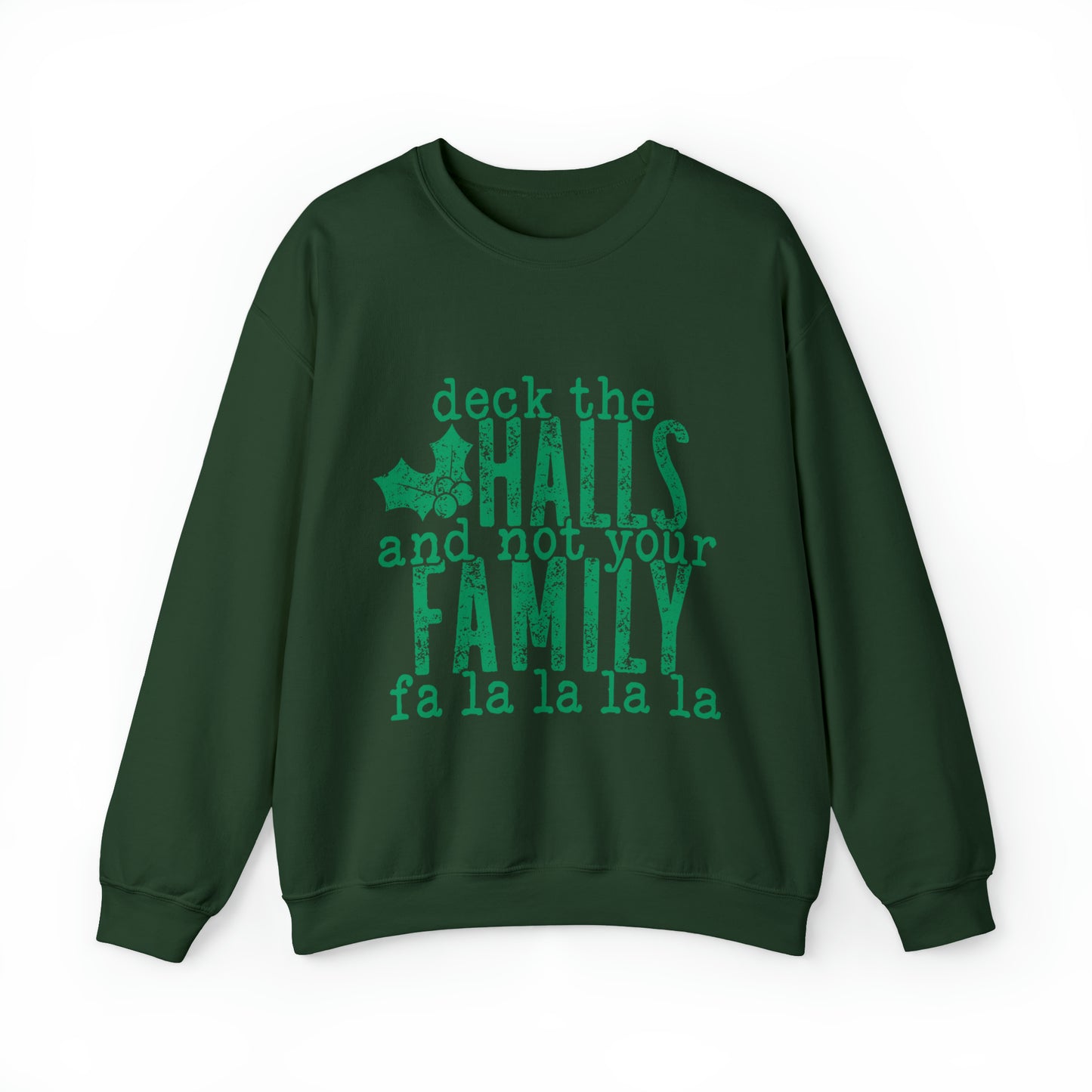 Deck the Halls Family Unisex Adult Funny Christmas Shirt with Green