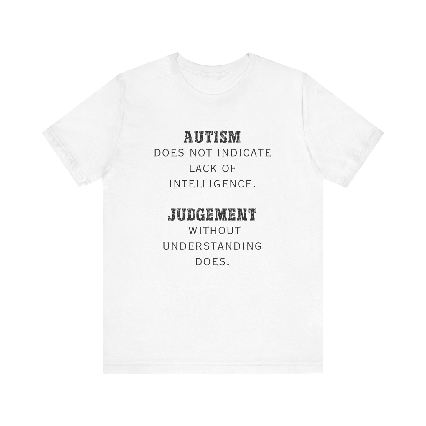 Autism Judgement Autism Awareness Adult Unisex Short Sleeve Tee