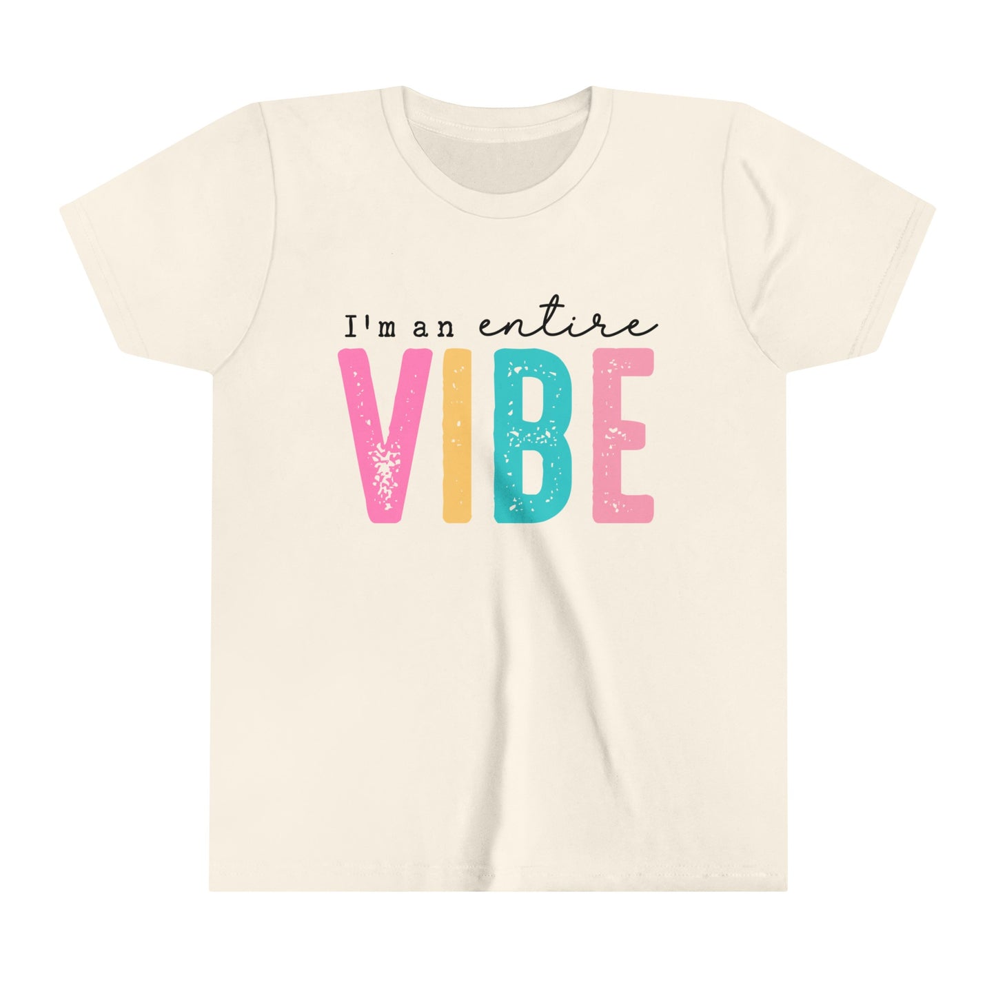 I'm an Entire Vibe Girl's Youth Funny Short Sleeve Shirt