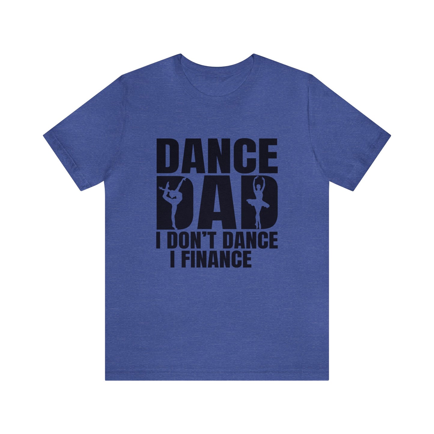 Dance Dad Finance drive clap Short Sleeve Unisex Adult Tee