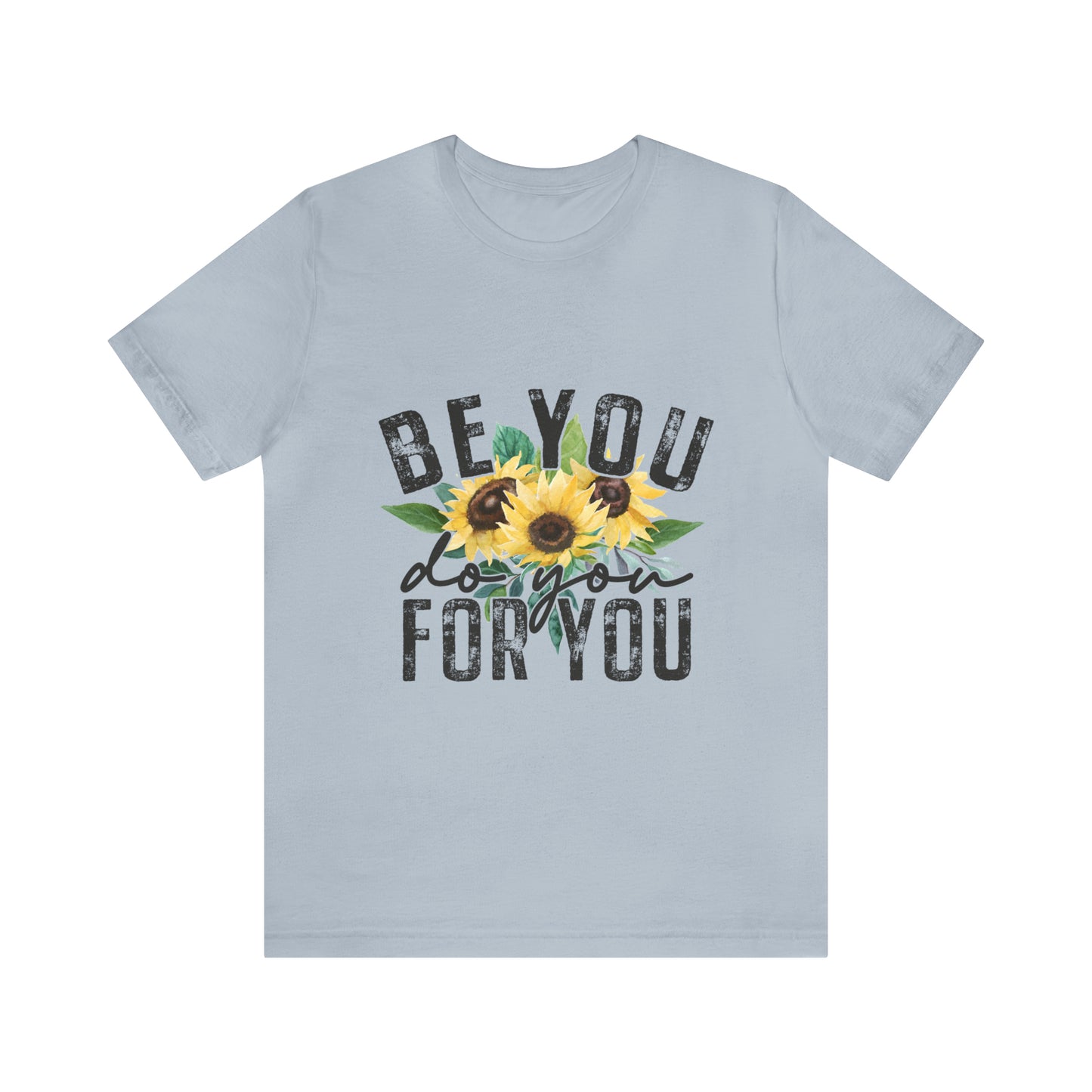 Be you; do you for you self love Short Sleeve Women's Tee