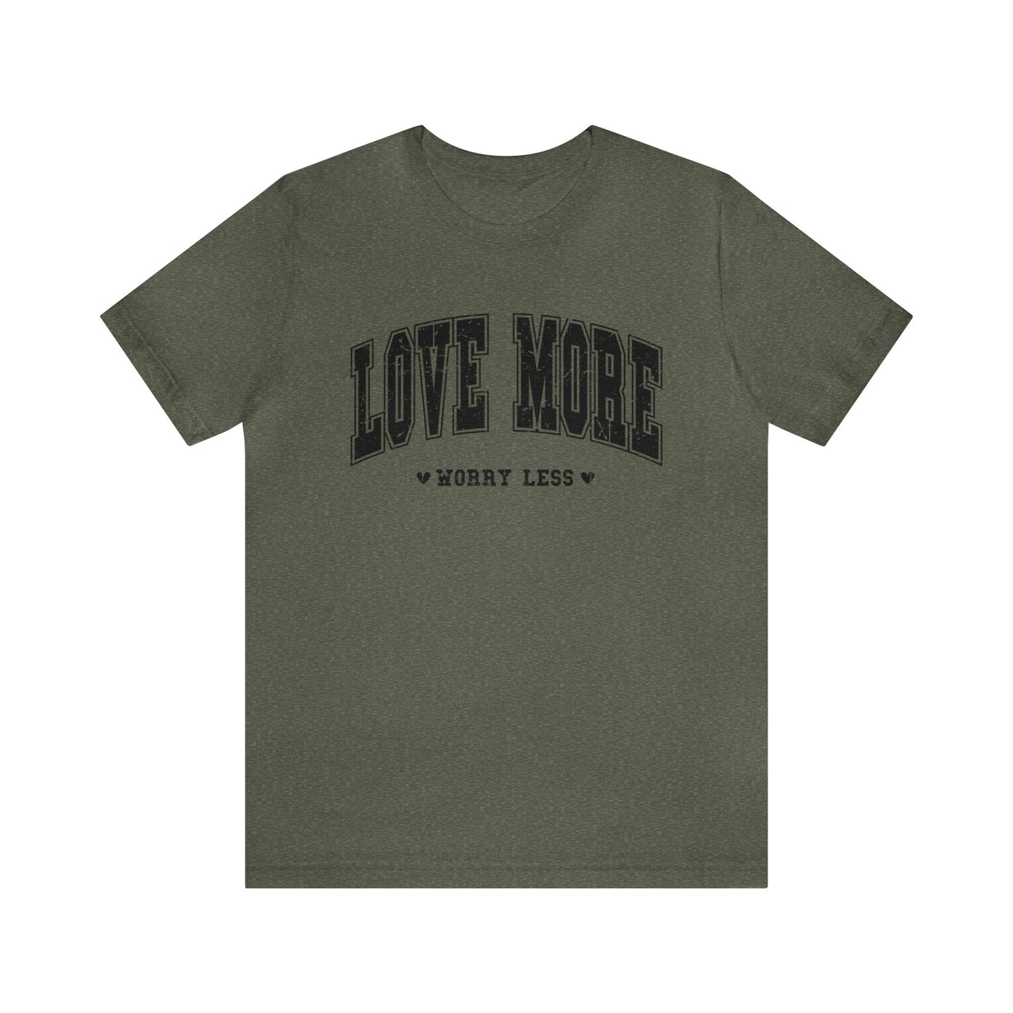 Love More Women's Tshirt