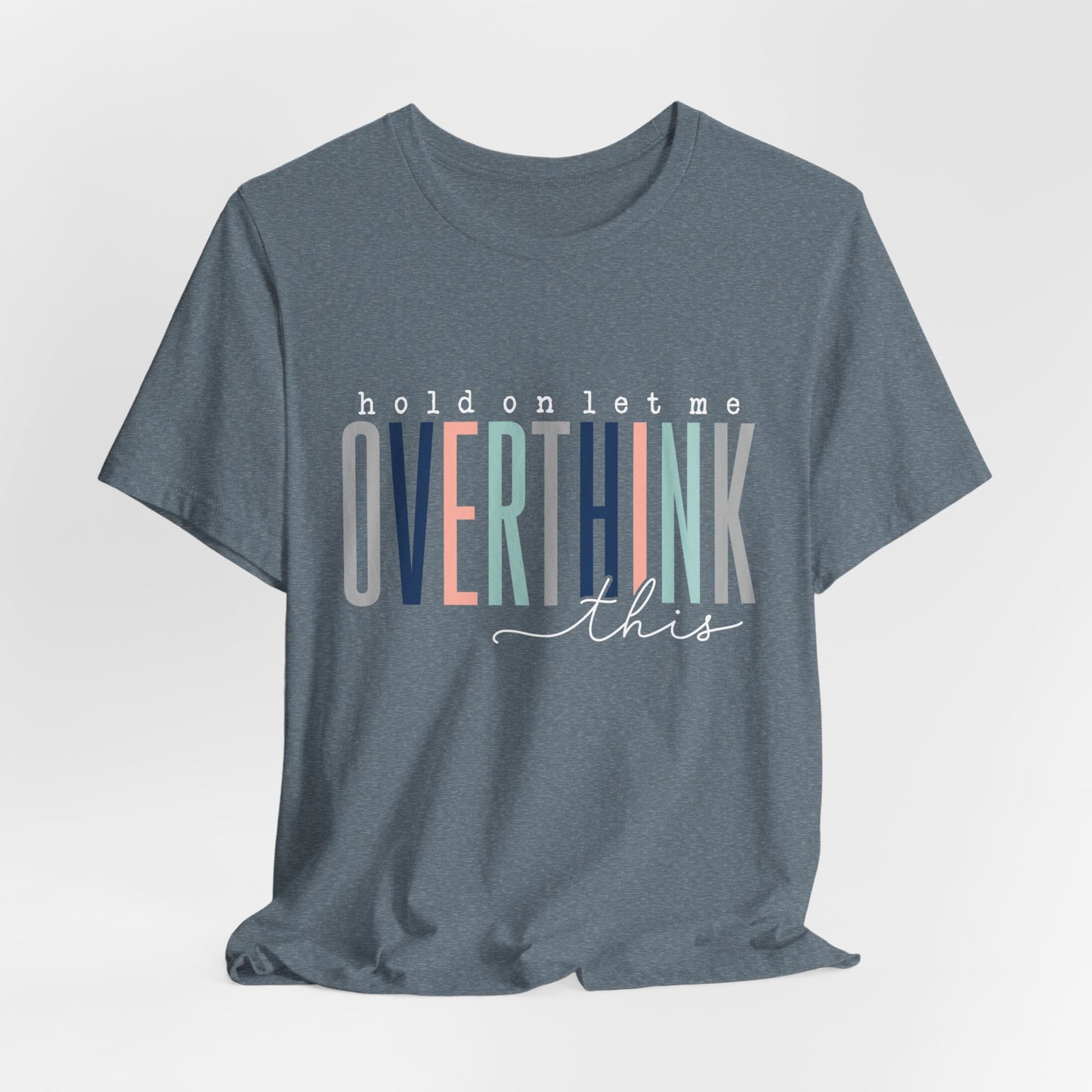 Let Me Overthink This Women's Short Sleeve Tee