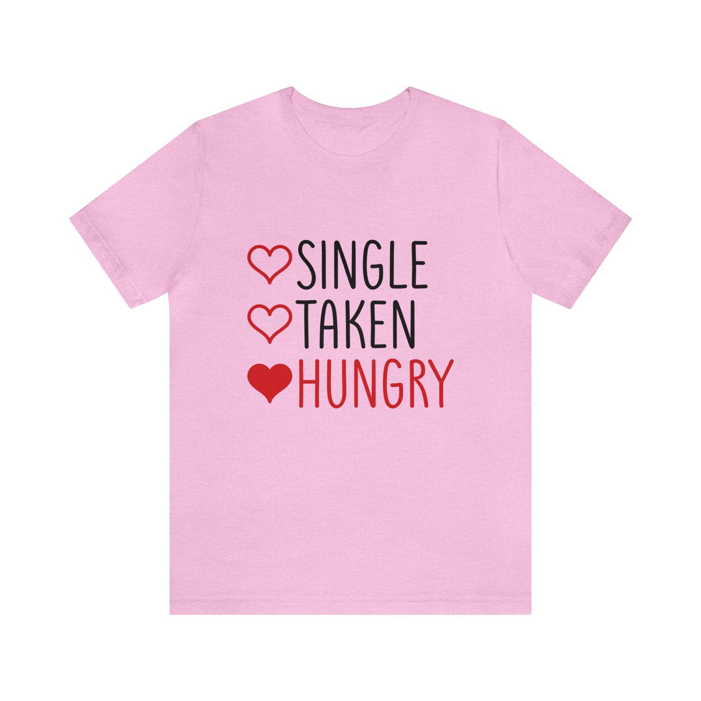 Single Taken Hungry Women's Tshirt