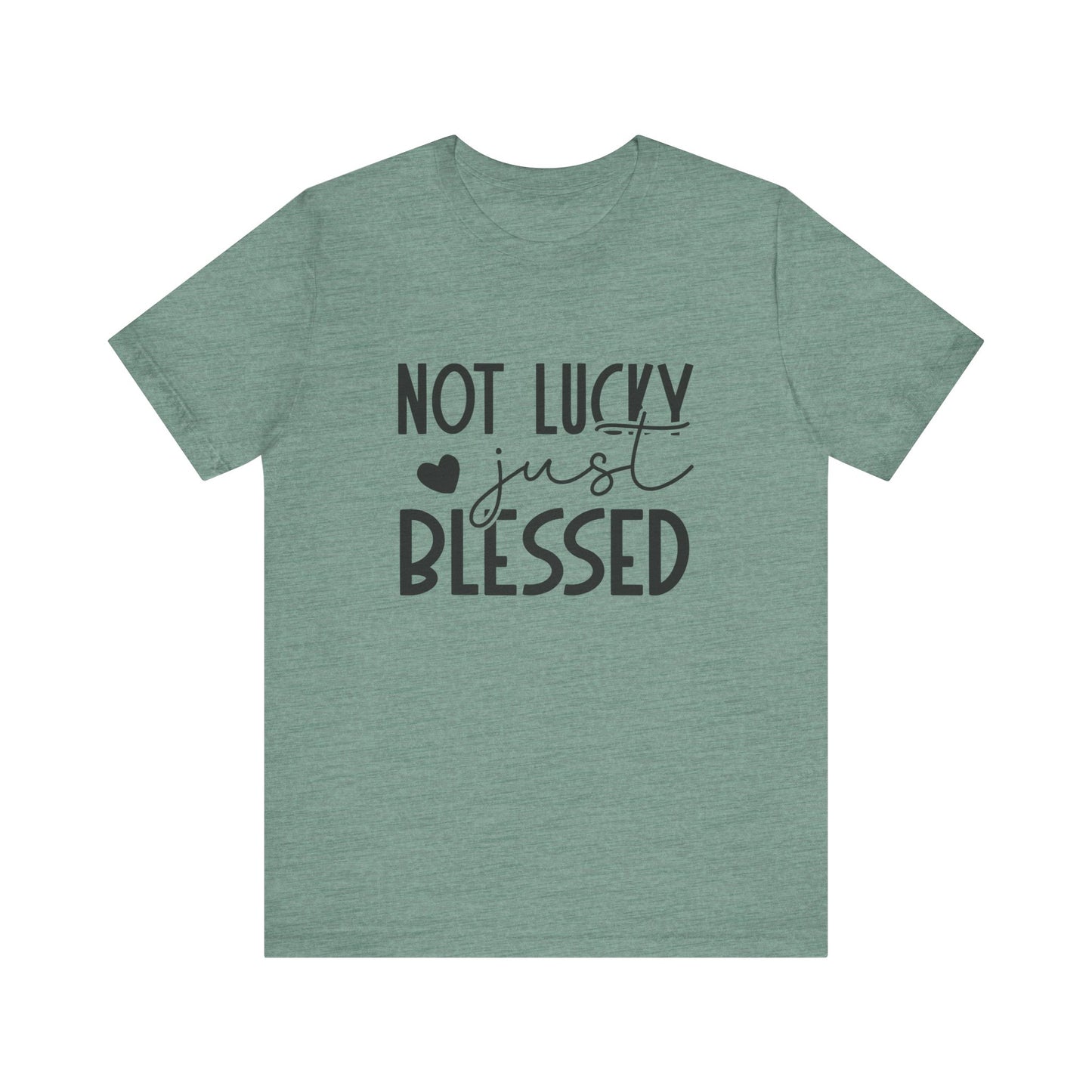 Not Lucky Just Blessed Women's Short Sleeve Tee