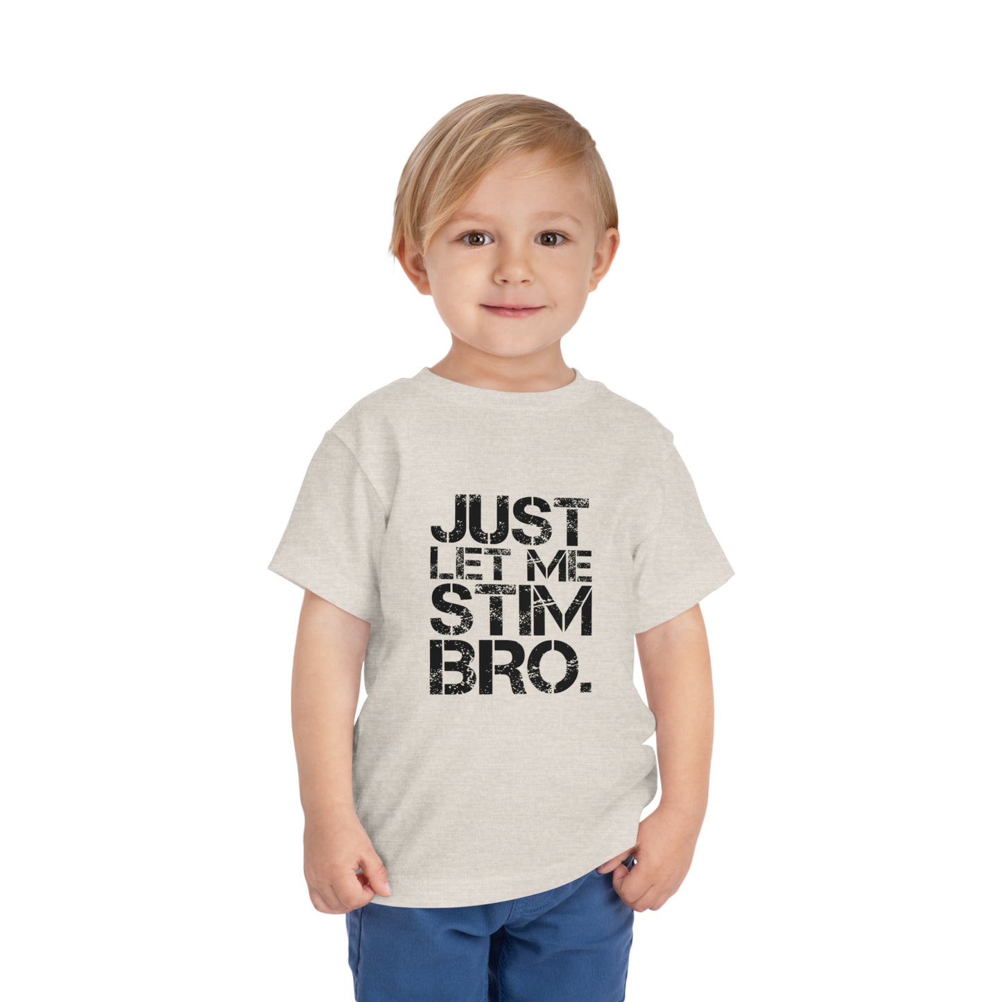 Just Let Me Stim Bro Black lettering Autism Advocate Awareness Toddler Short Sleeve Tee