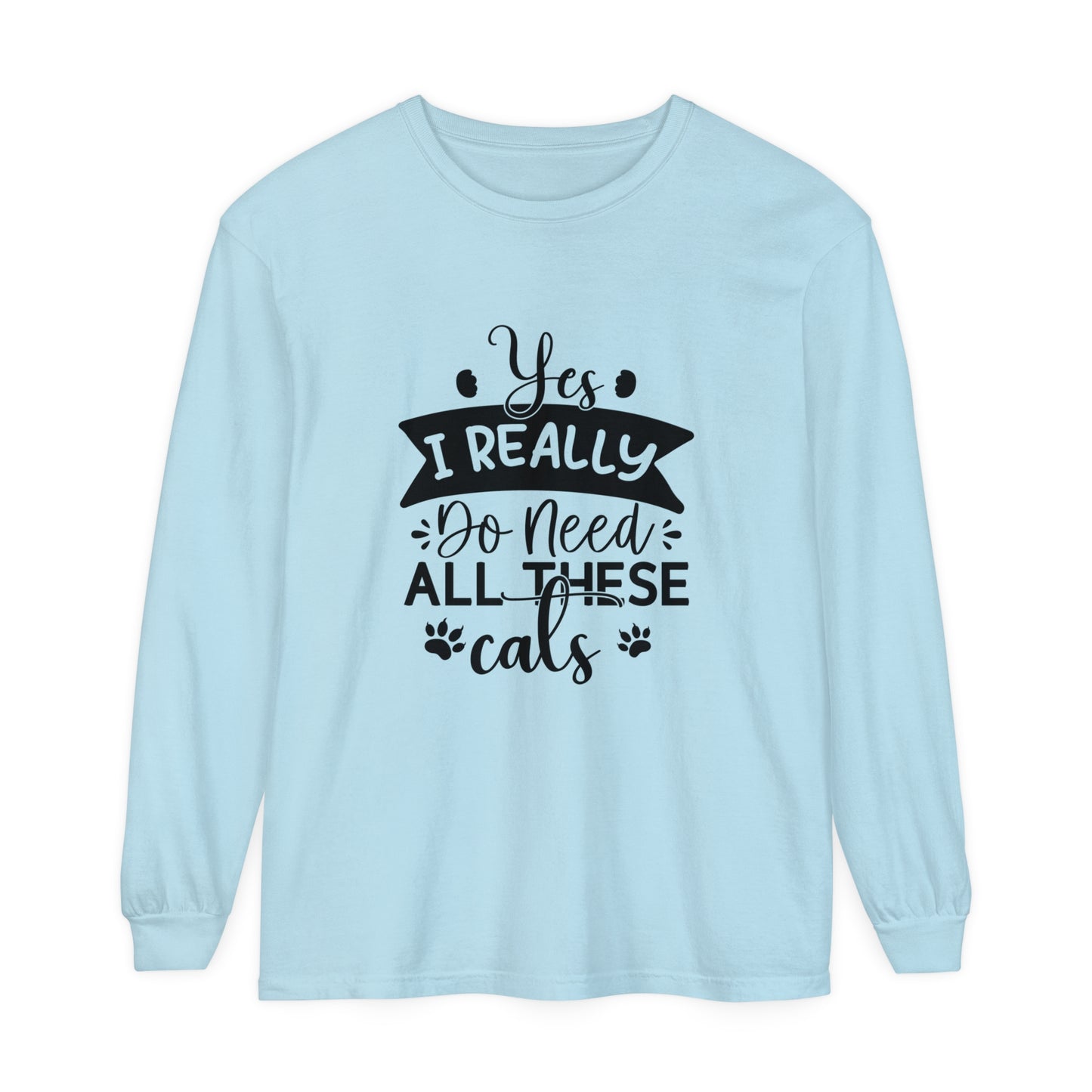 Yes I really need all these cats Women's Loose Long Sleeve T-Shirt