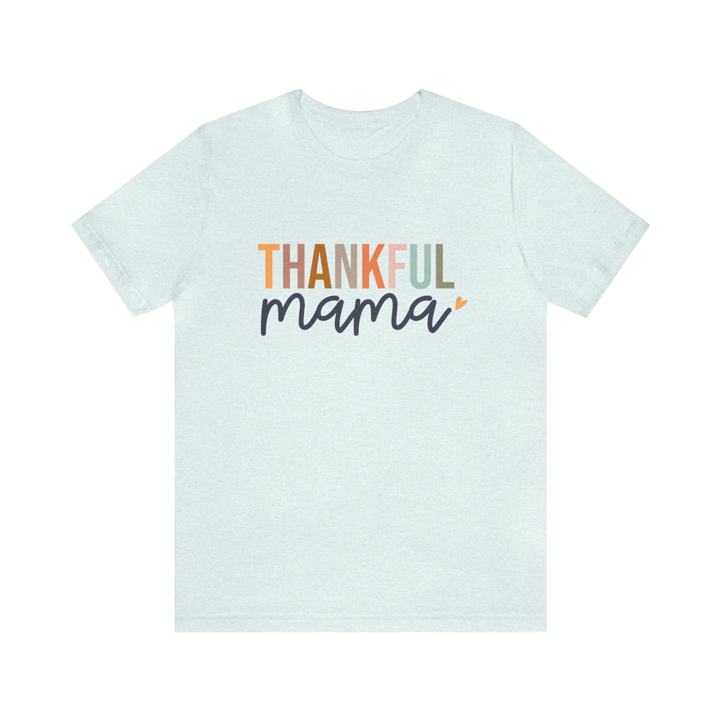 Style 2 Thankful Mama Short Sleeve Tee