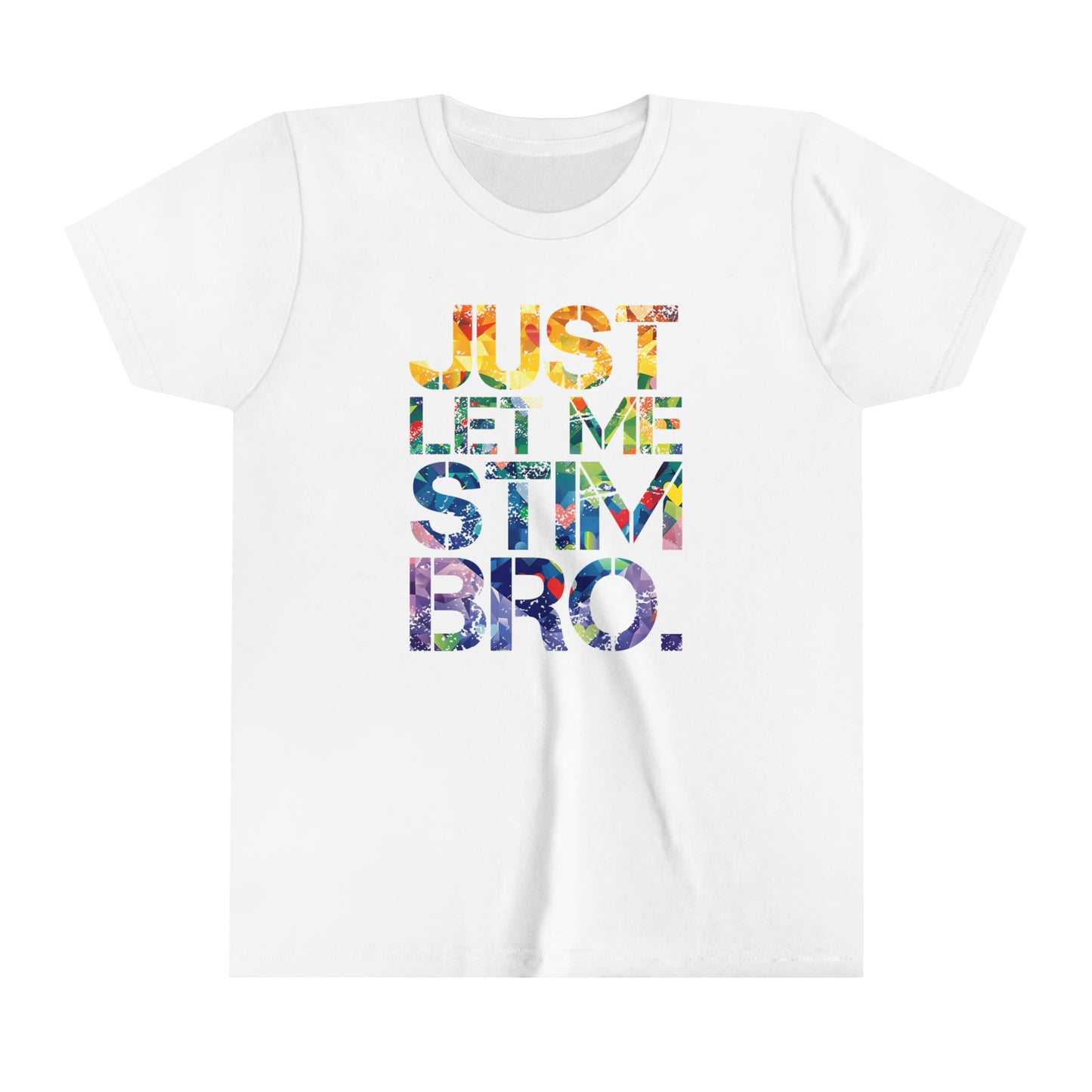 Just Let Me Stim Bro Autism Awareness Advocate Youth Shirt