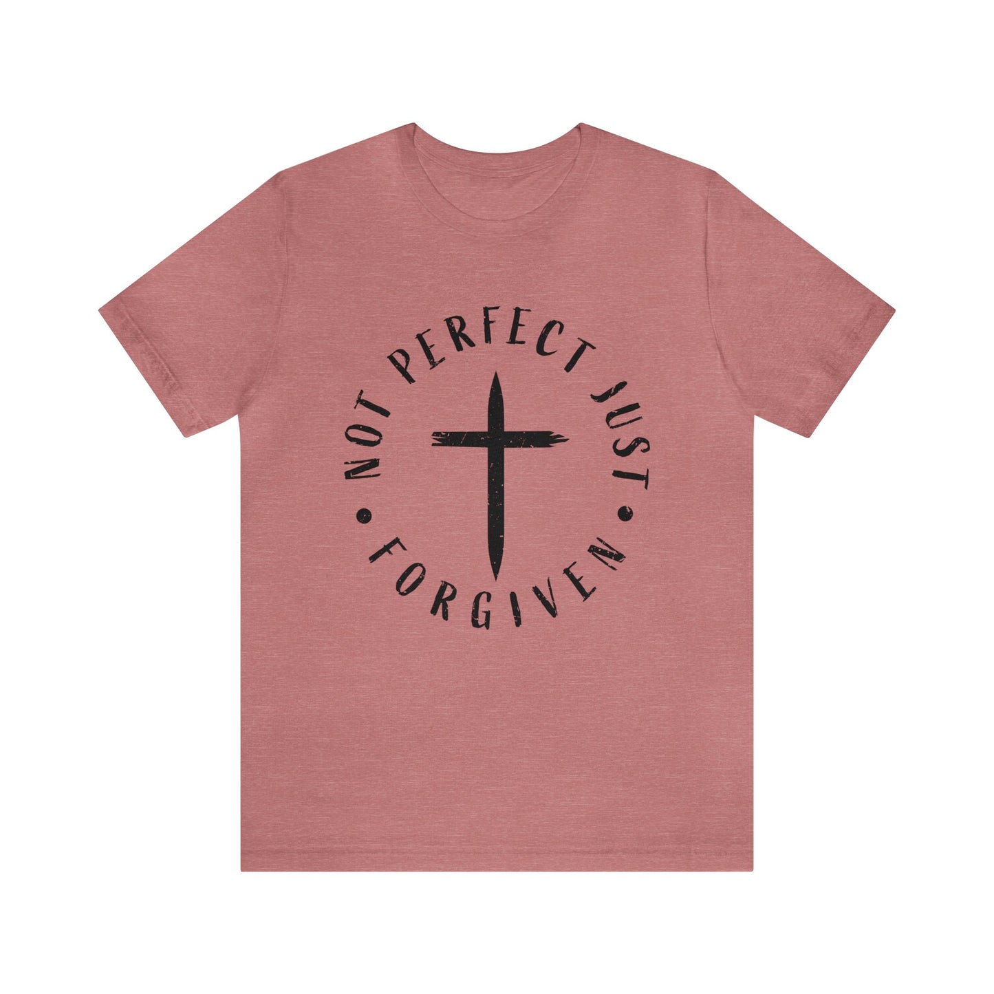 Not Perfect Just Forgiven Women's Short Sleeve Tee