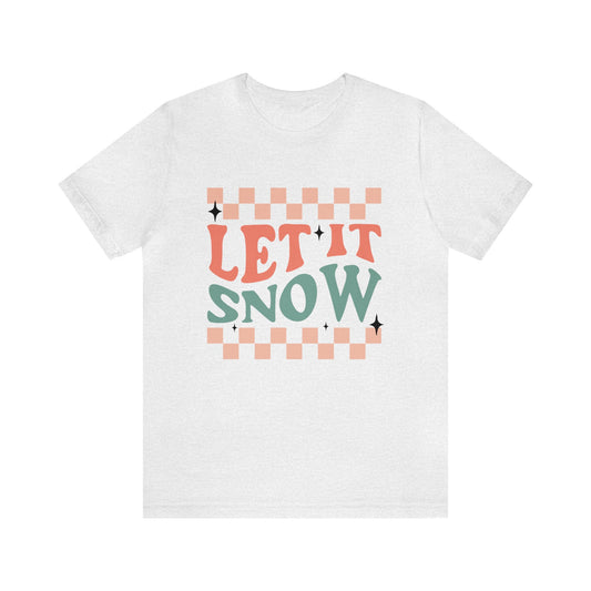 Let it snow Women's Short Sleeve Christmas T Shirts