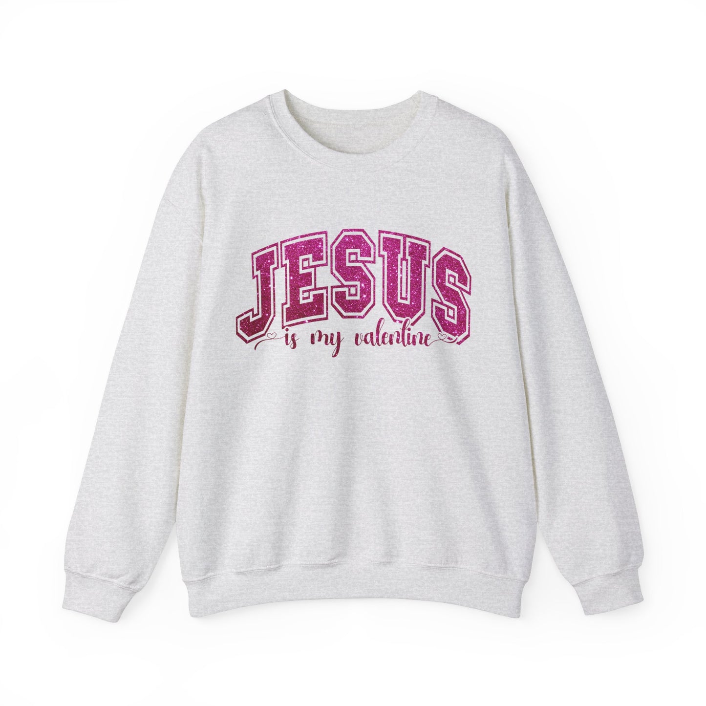 Jesus is My Valentine Women's Sweatshirt