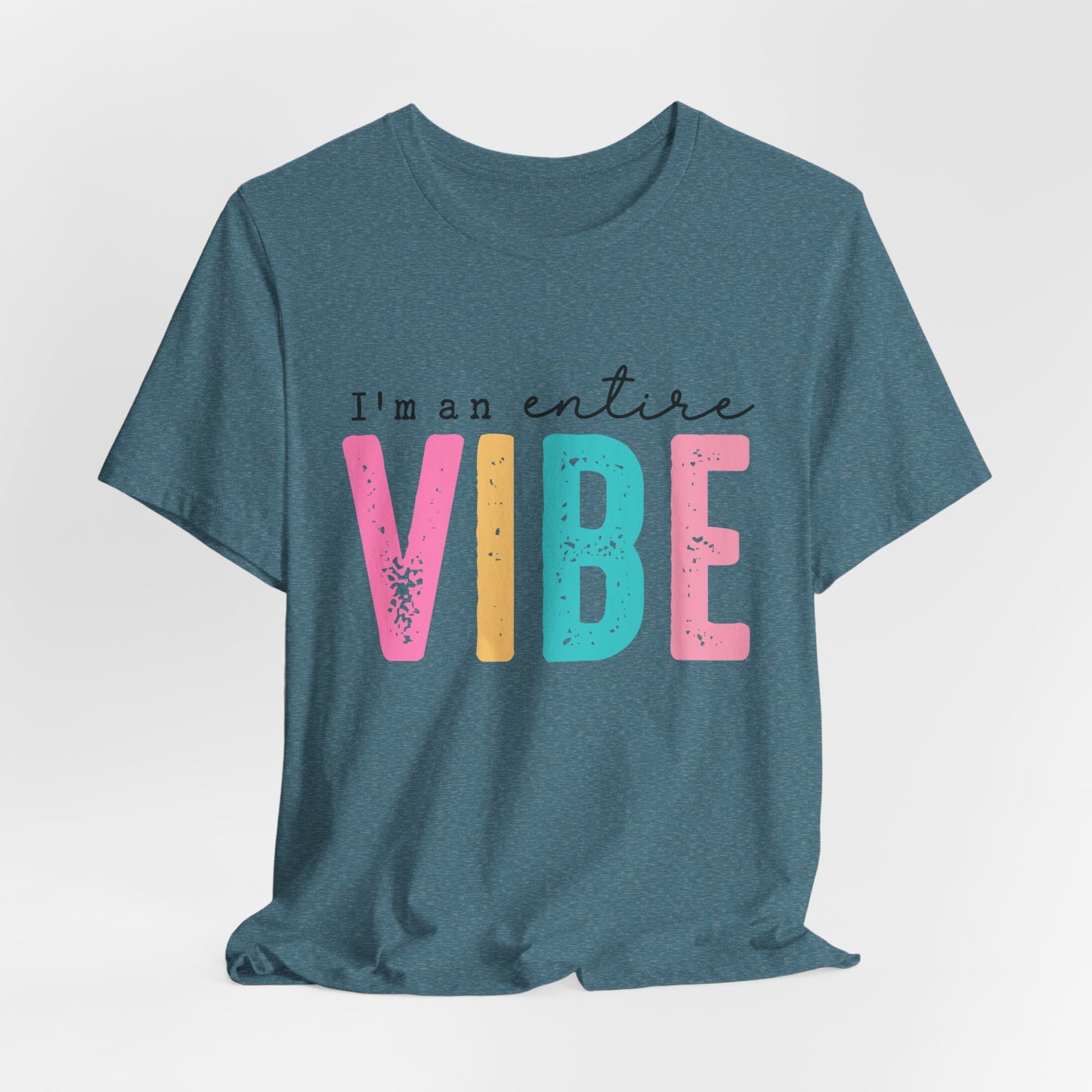 I'm an Entire Vibe Women's Funny Short Sleeve Tshirt