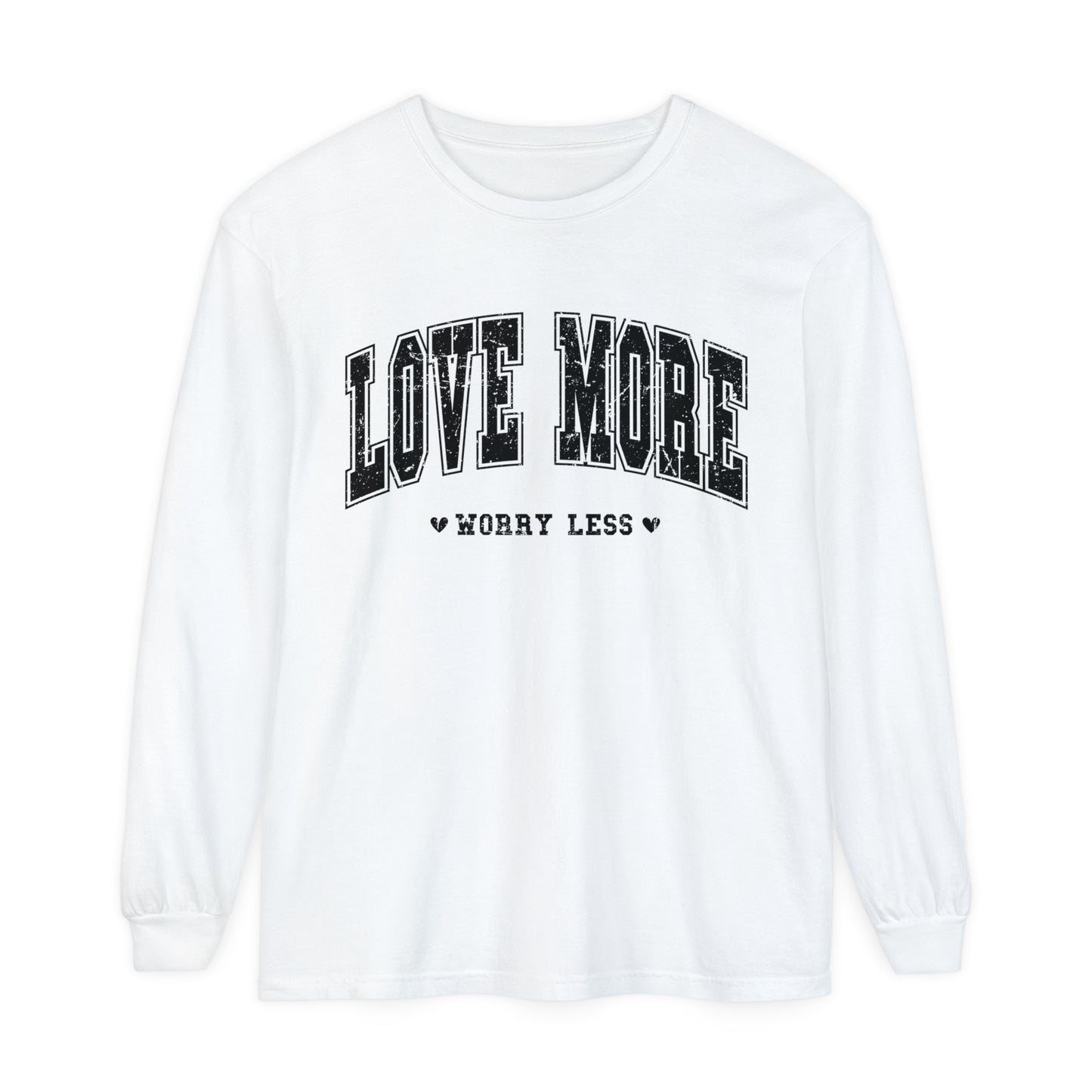 Love More Worry Less Women's Loose Long Sleeve T-Shirt
