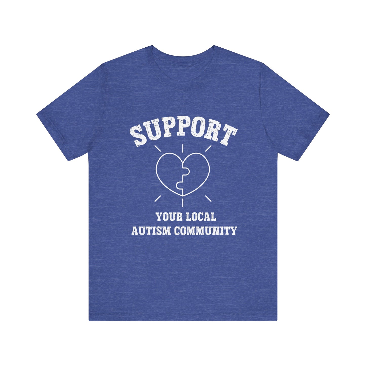 Support Your Local Autism Community  Autism Awareness Adult Unisex Short Sleeve Tee