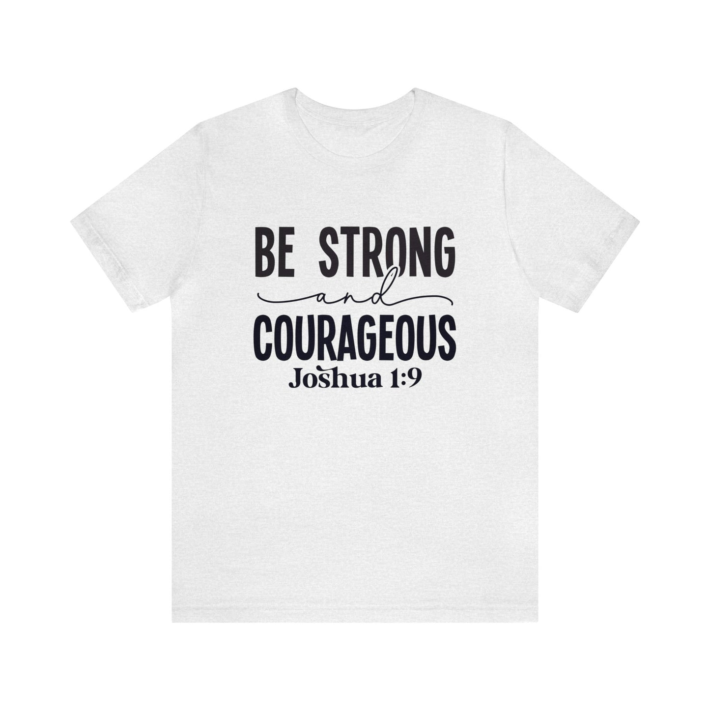 Be Strong and Courageous Women's Short Sleeve Tee