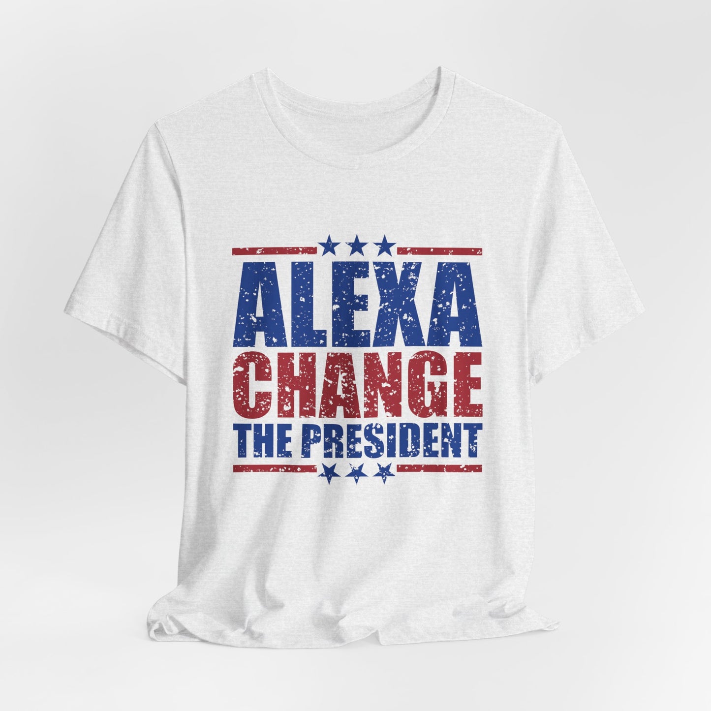 Alexa Change The President Adult Unisex Short Sleeve Tee
