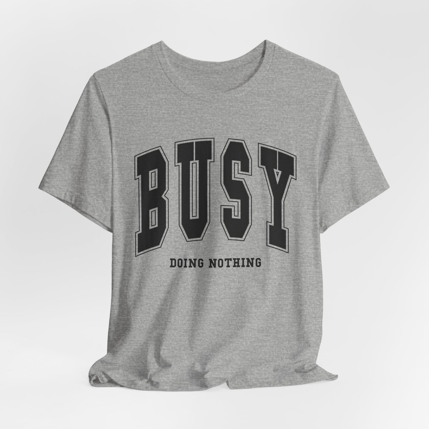 Busy Doing Nothing Funny Adult Unisex Short Sleeve Tee