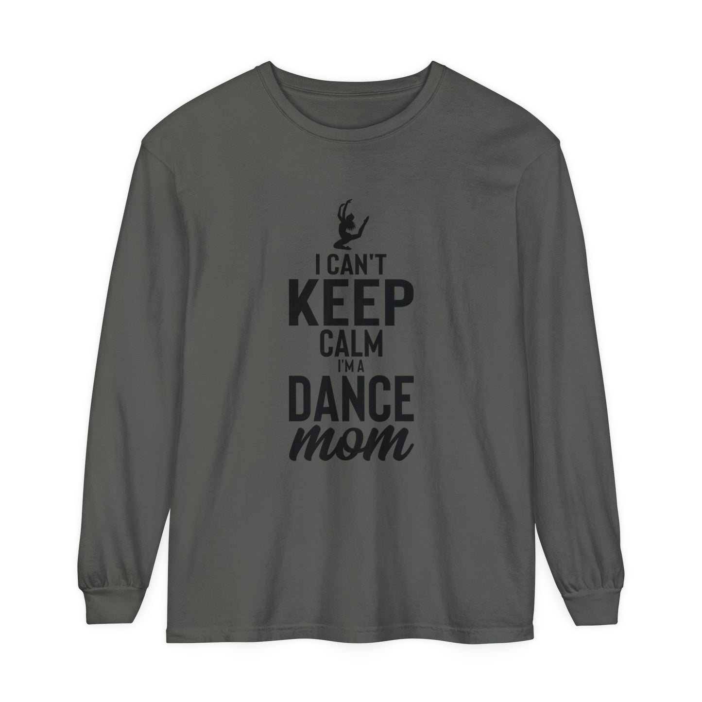 I can't keep calm dance mom Women's Loose Long Sleeve T-Shirt