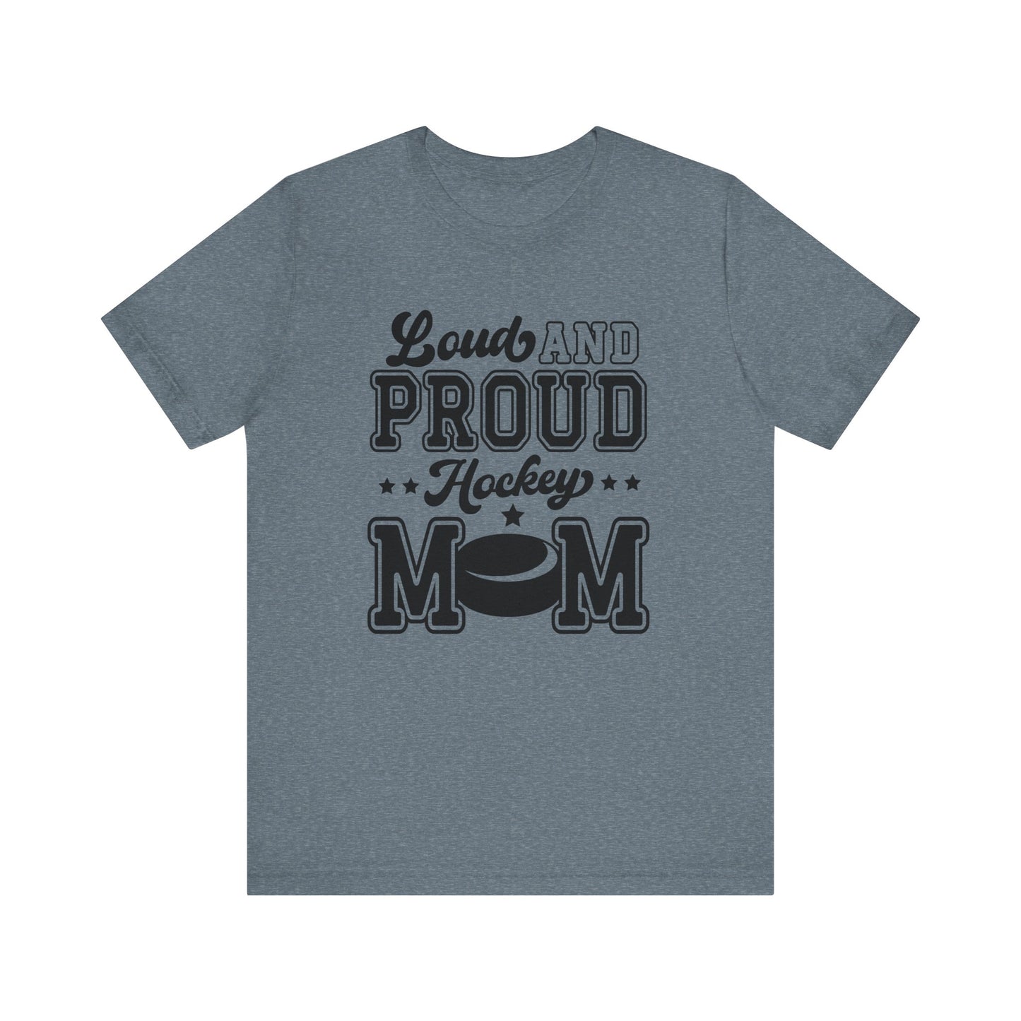 Loud and Proud Hockey Mom Women's Short Sleeve Tee