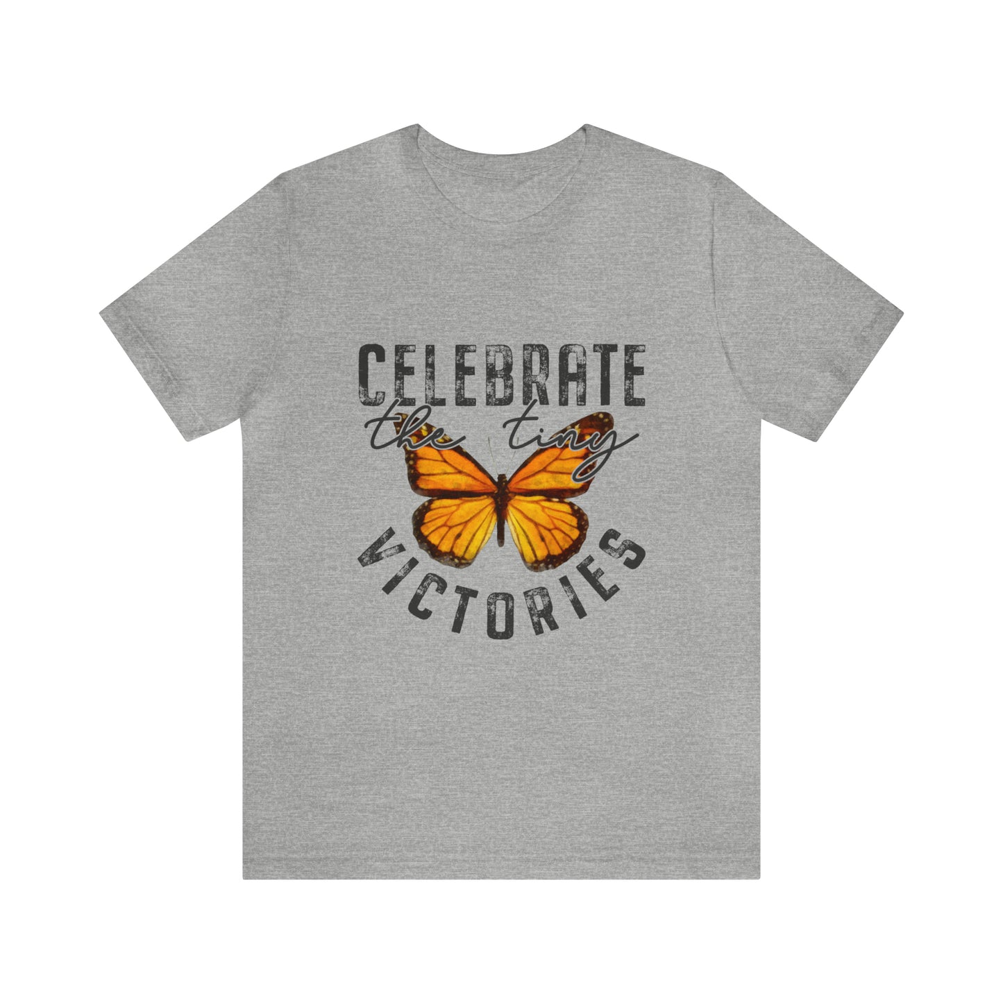 Celebrate the tiny victories Short Sleeve Women's Tee