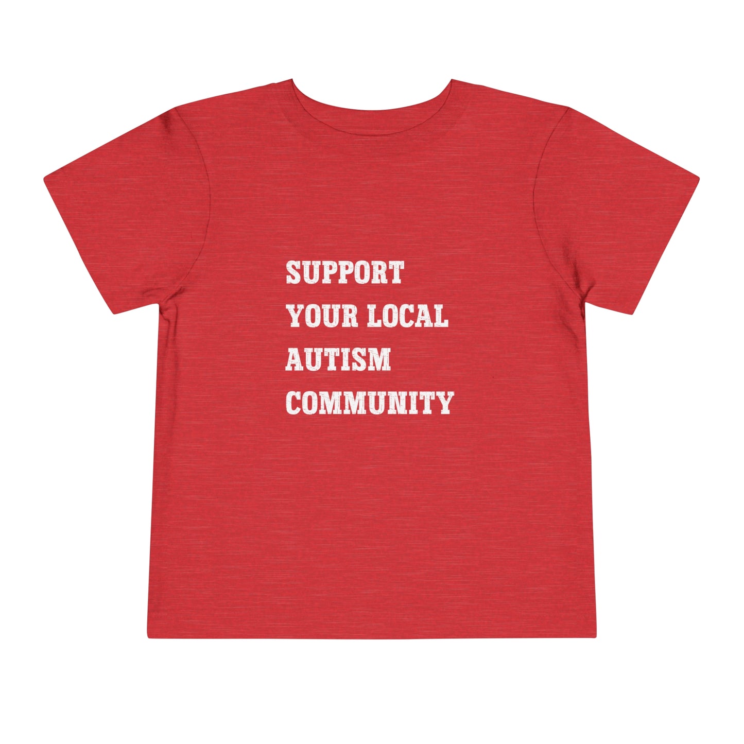 Support Your Local Autism Community Toddler Short Sleeve Tee