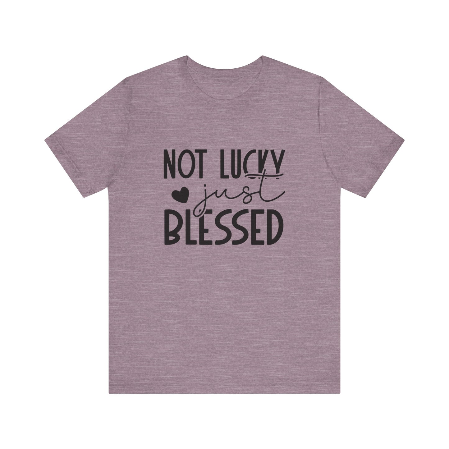 Not Lucky Just Blessed Women's Short Sleeve Tee