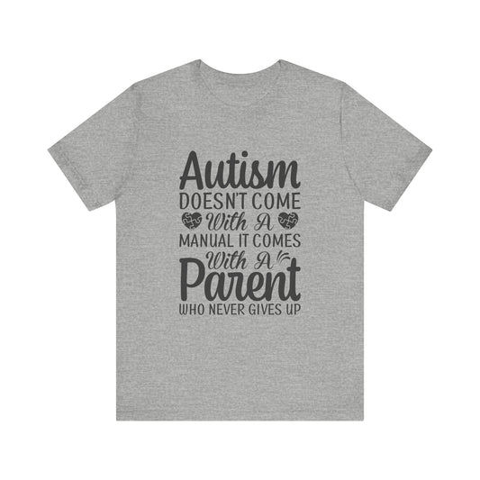 Autism Parent Advocate Shirt Adult Unisex Short Sleeve Tee