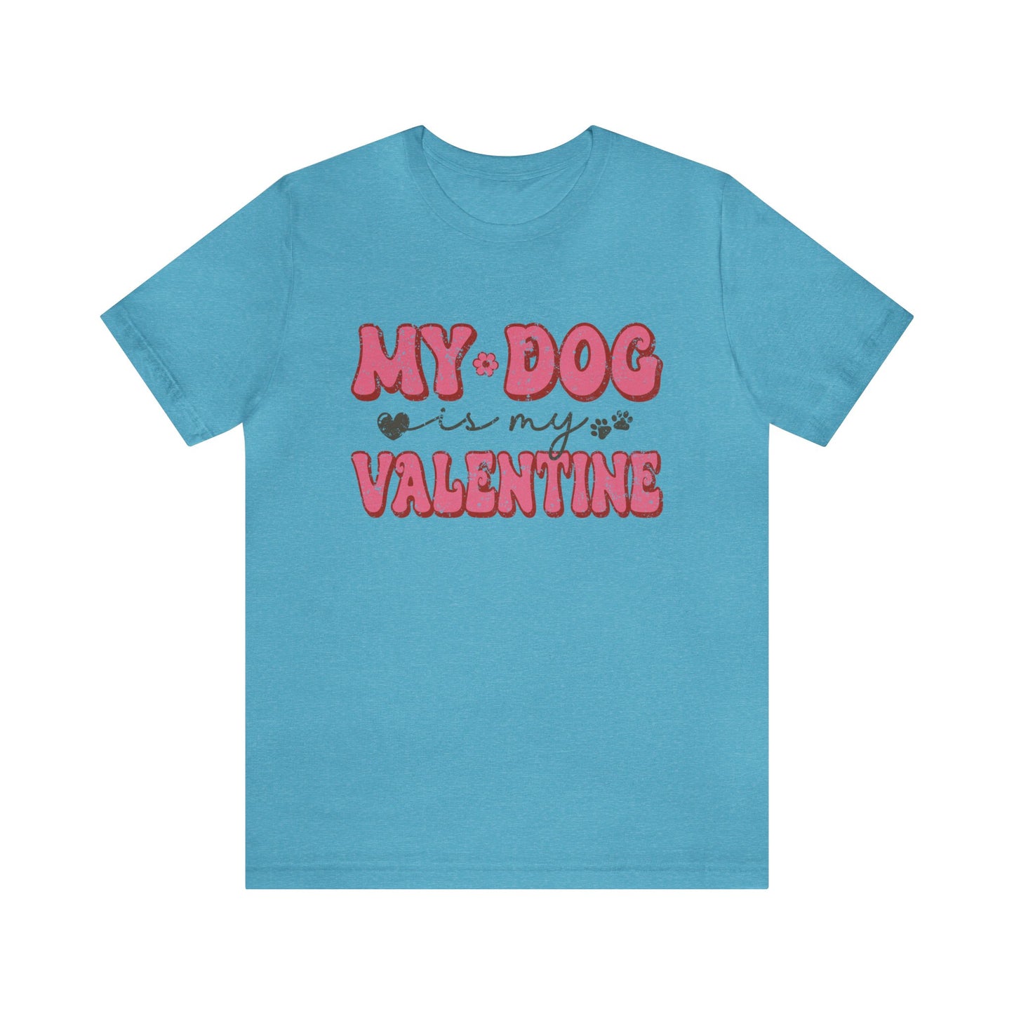 My Dog is My Valentine Women's Tshirt