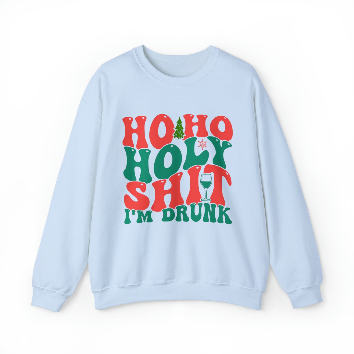 HO HO HO I'm drunk Women's and Men's Christmas Crewneck Sweatshirt