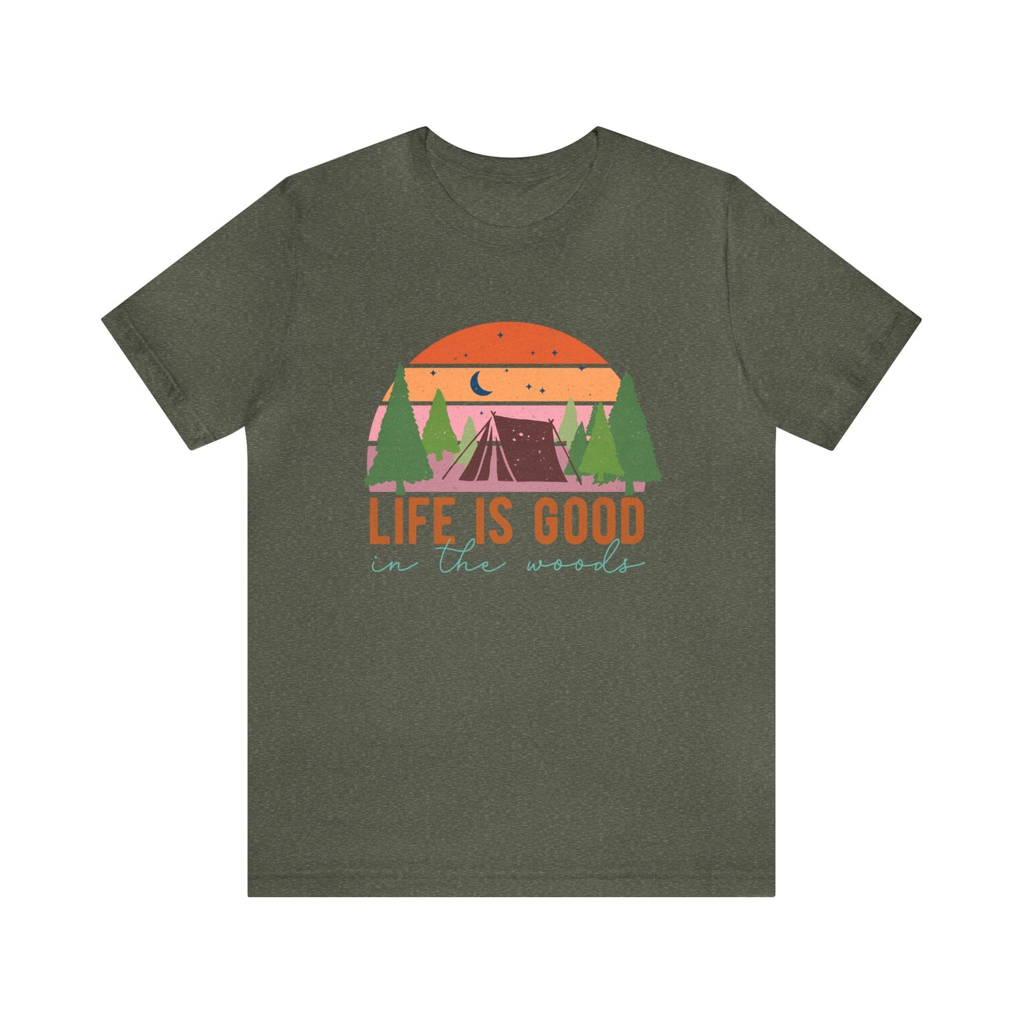 Life is good in the woods camping vacation adult unisex Tshirt