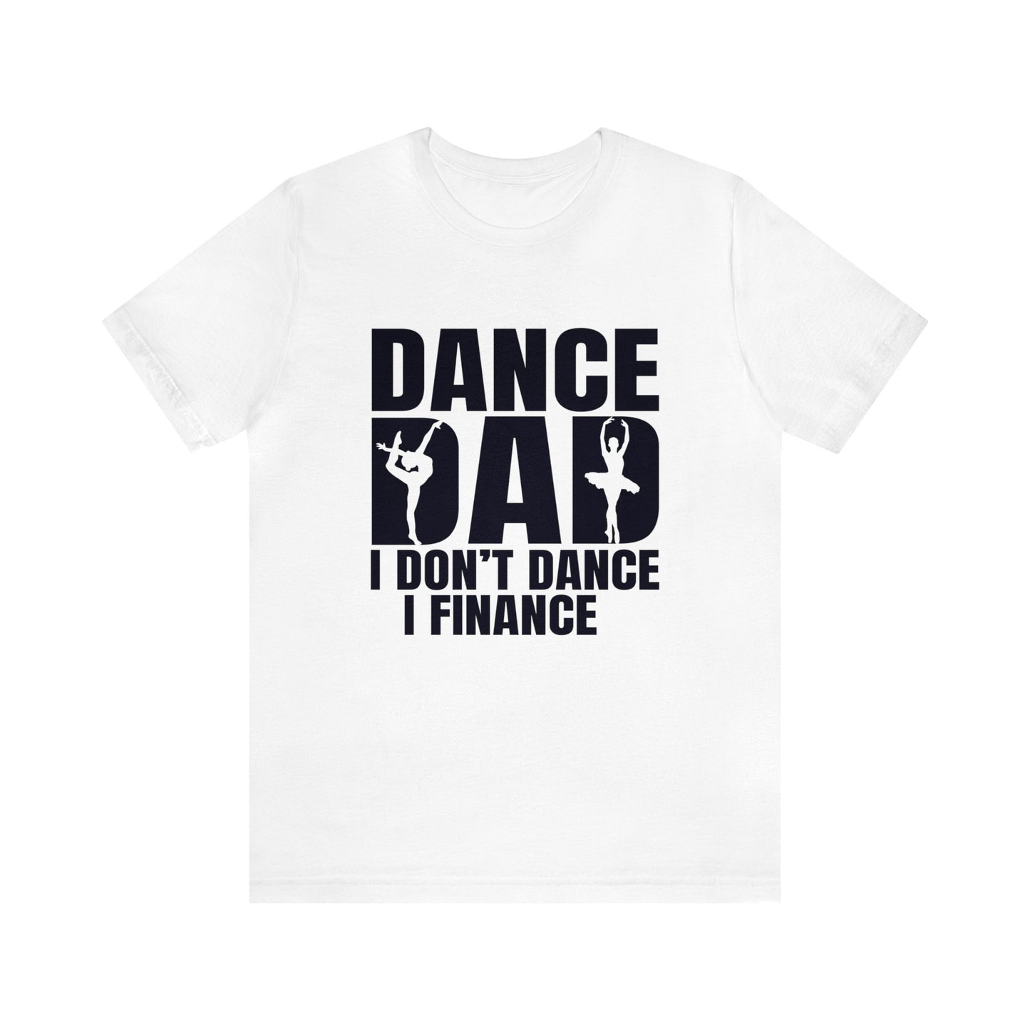 Dance Dad Finance drive clap Short Sleeve Unisex Adult Tee