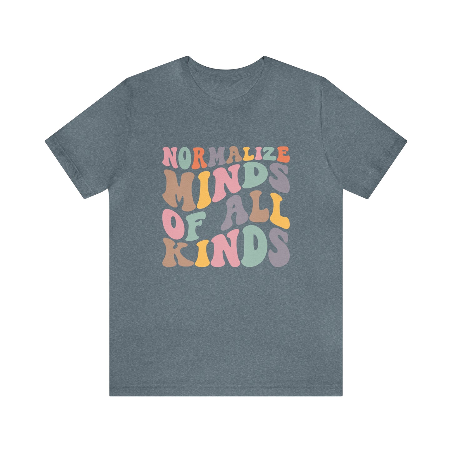 Normalize minds of all kinds Neurodiversity Short Sleeve Tee