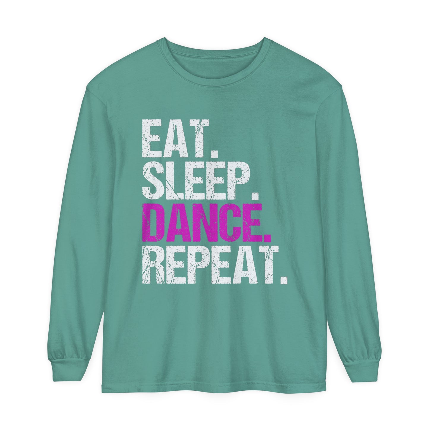 Eat Sleep Dance Repeat Women's Loose Long Sleeve T-Shirt