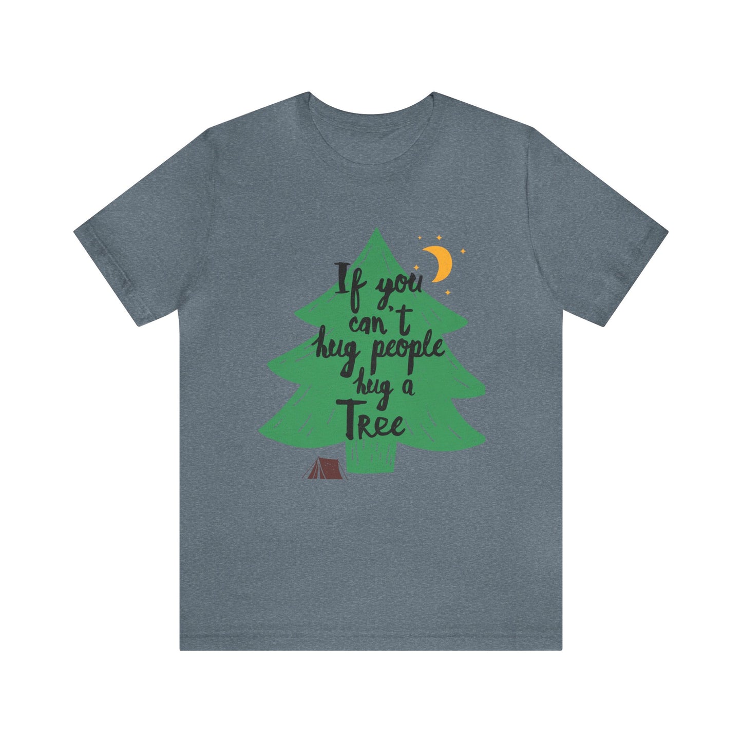 Hug a tree camping Adult Unisex Tshirt