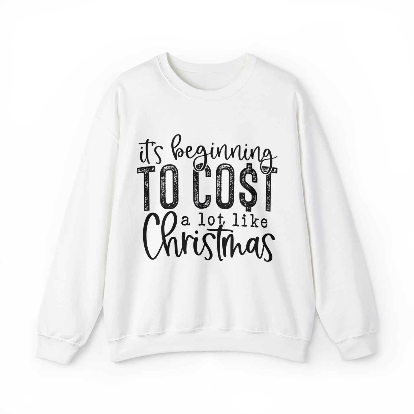 It's Beginning to Cost a Lot Like Christmas Women's Christmas Crewneck Sweatshirt with Black