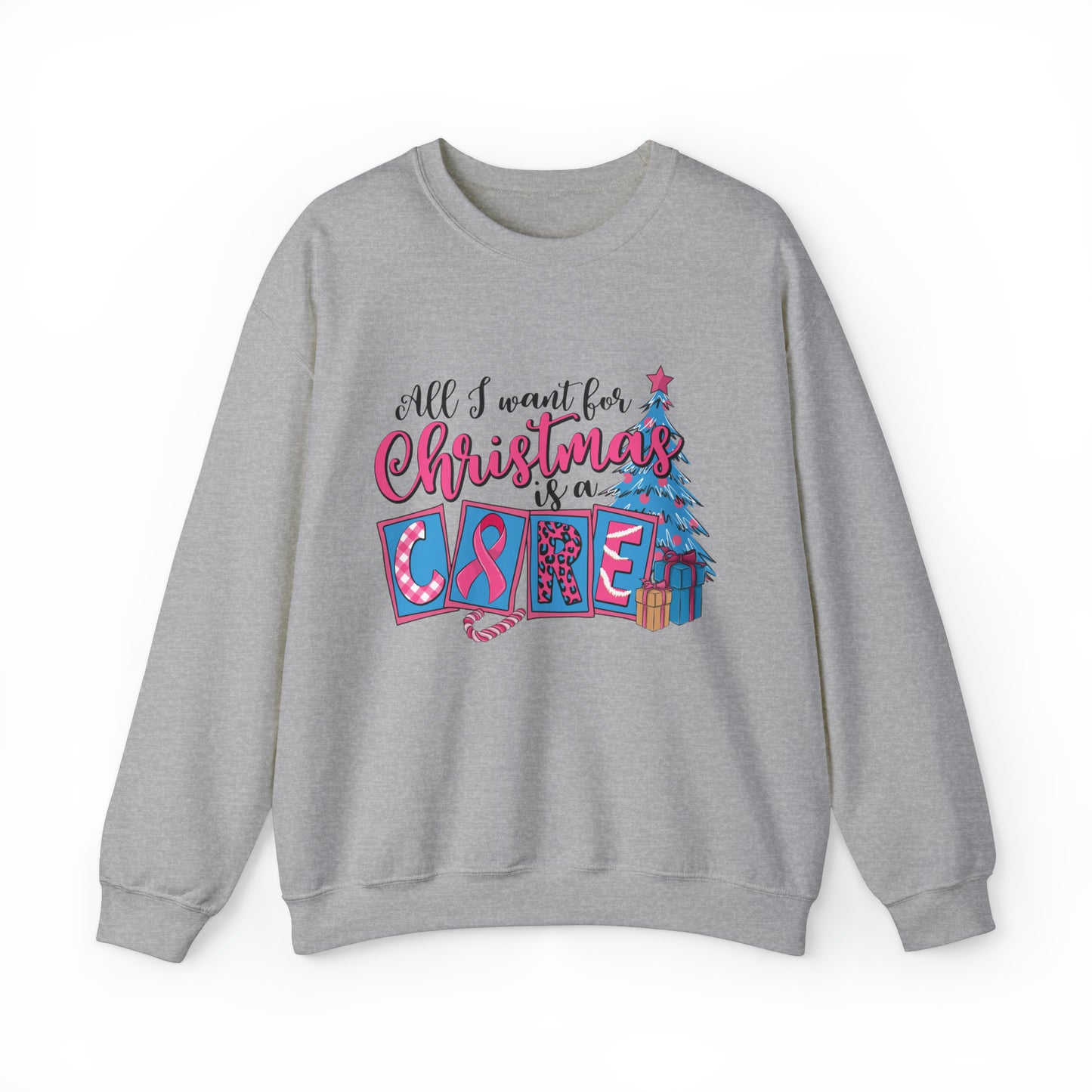 All I Want for Christmas is a CURE Women's Sweatshirt  Cancer Advocacy