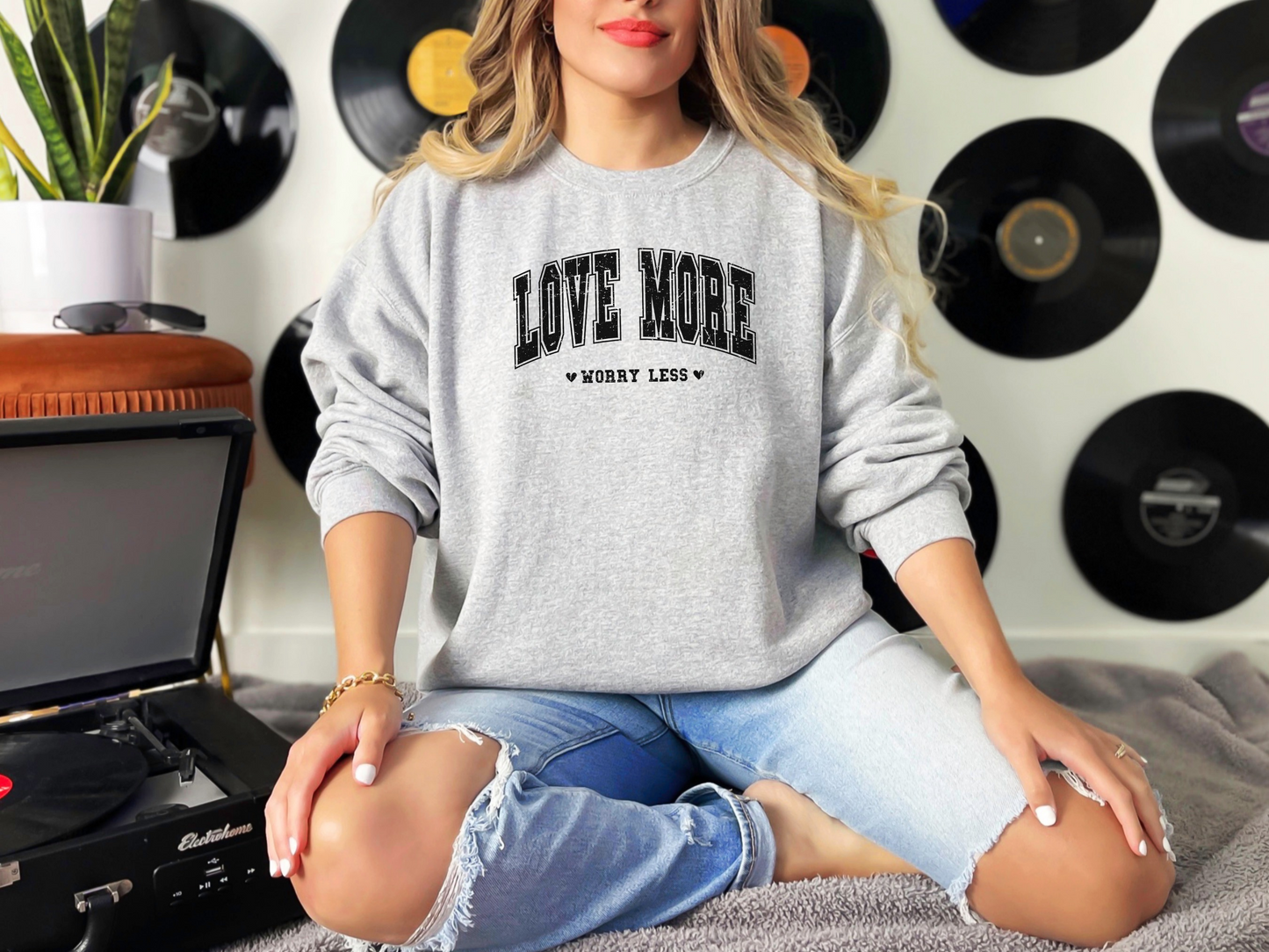 Love More Worry Less Sweethearts Women's Sweatshirt