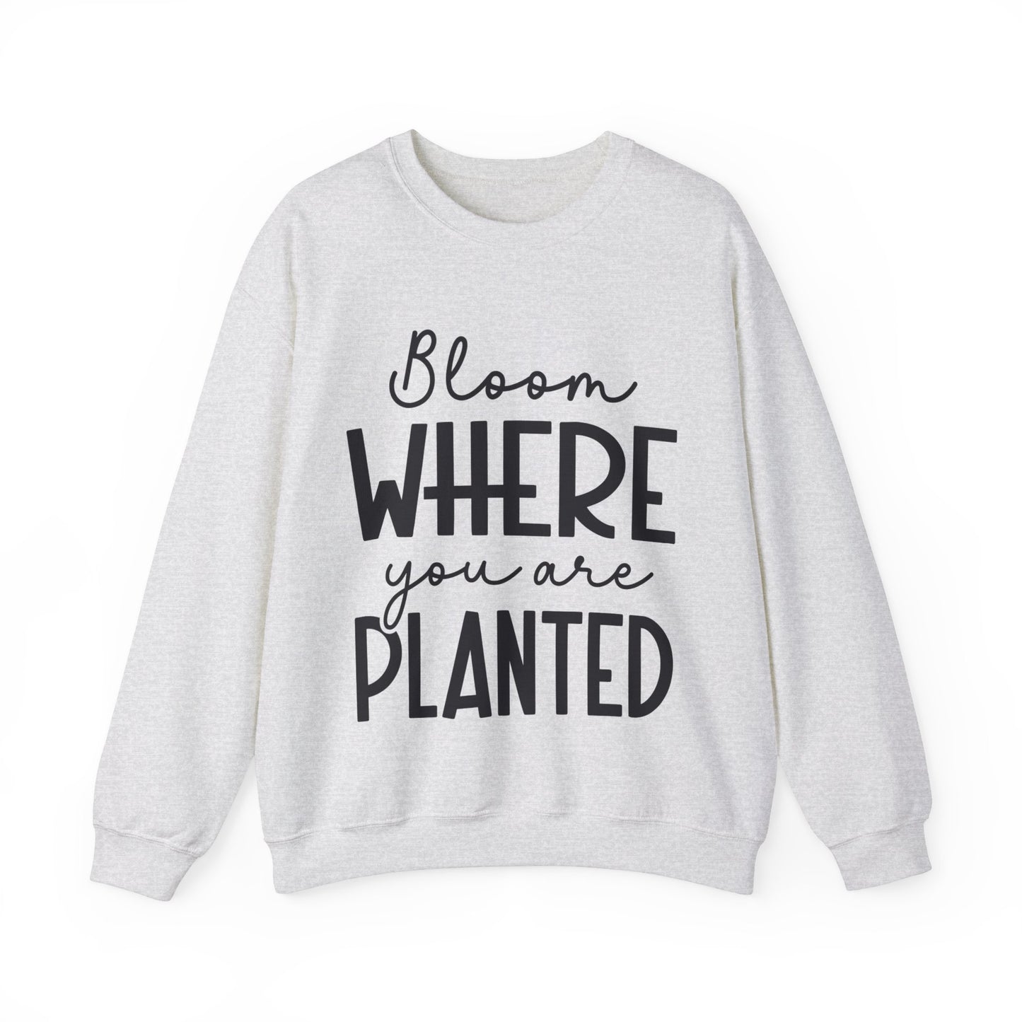 Bloom Where You Are Planted Women's Easter Sweatshirt