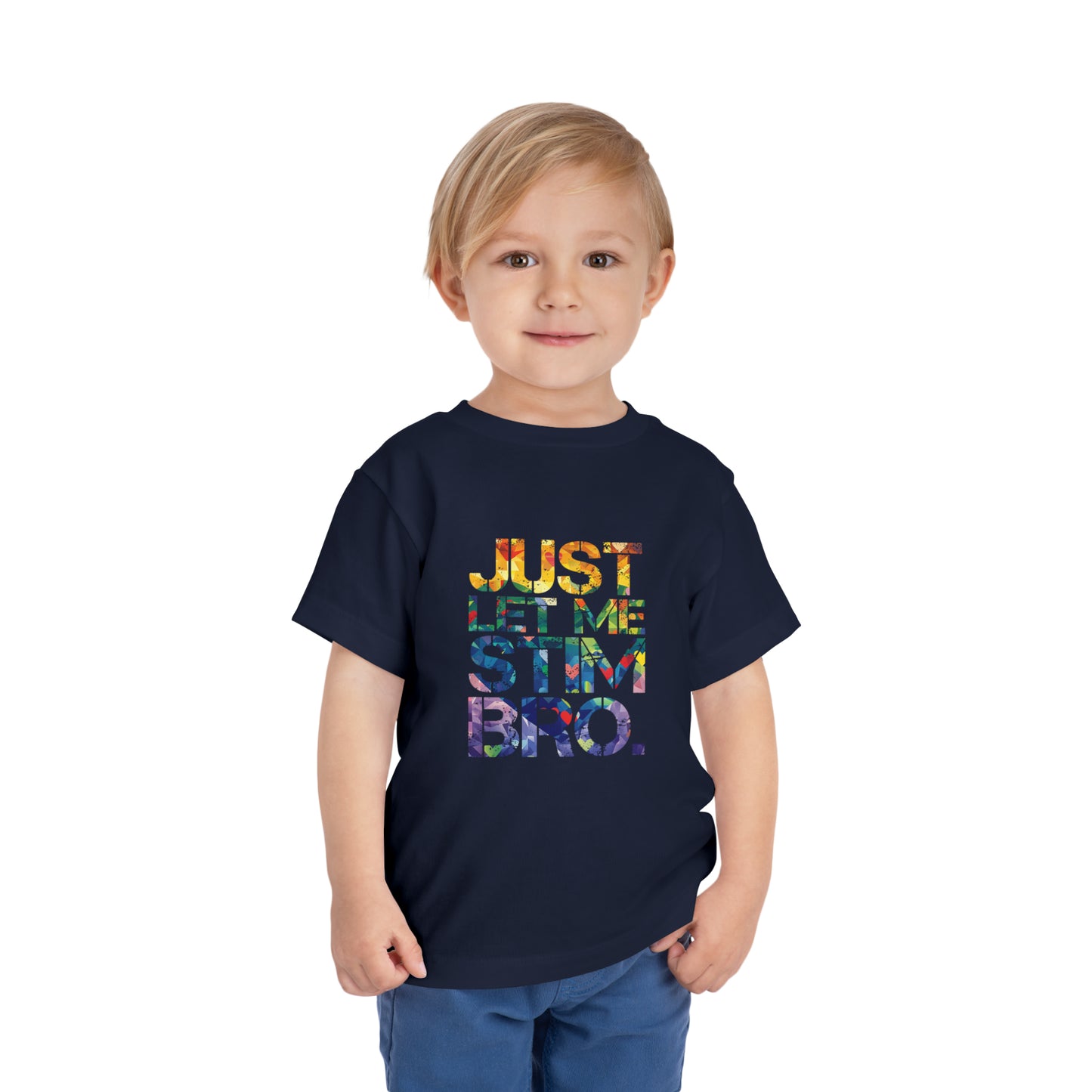 Just Let Me Stim Autism Advocate Toddler Short Sleeve Tee